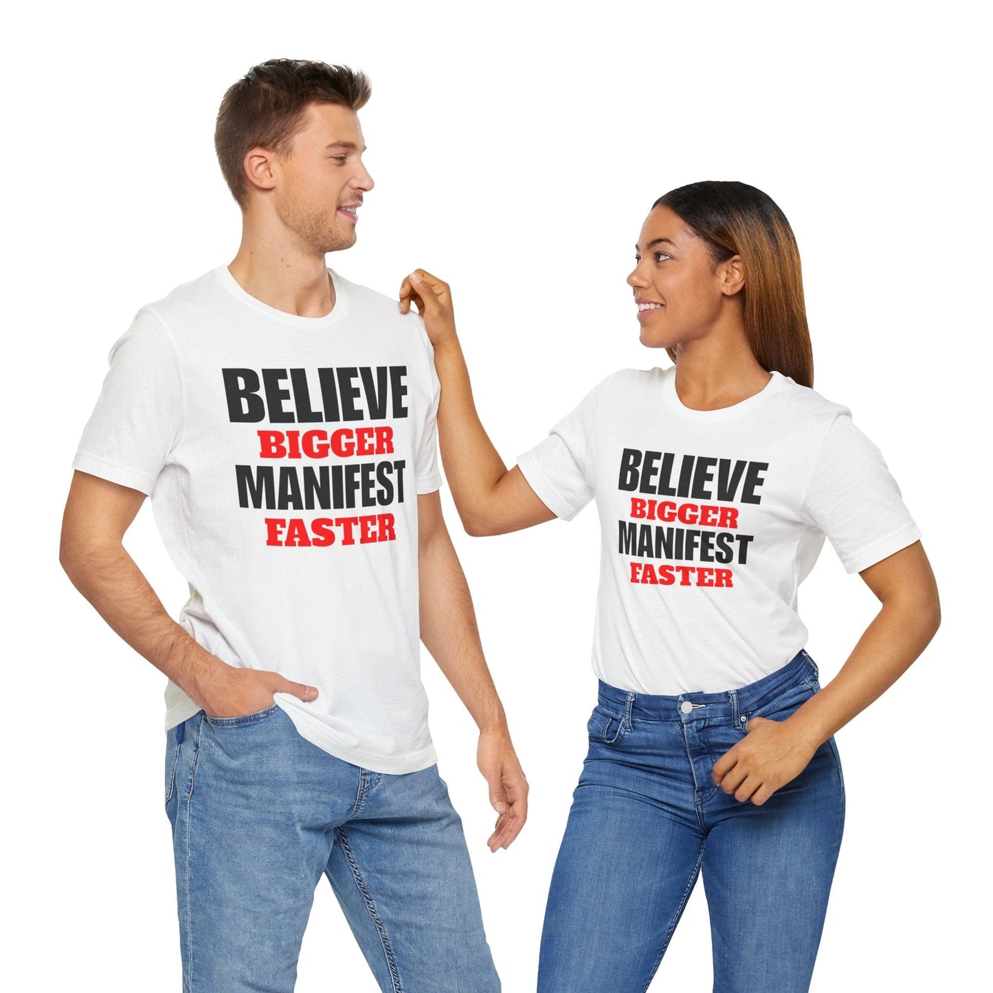 Inspirational Manifestation Tee - Believe Bigger Manifest Faster