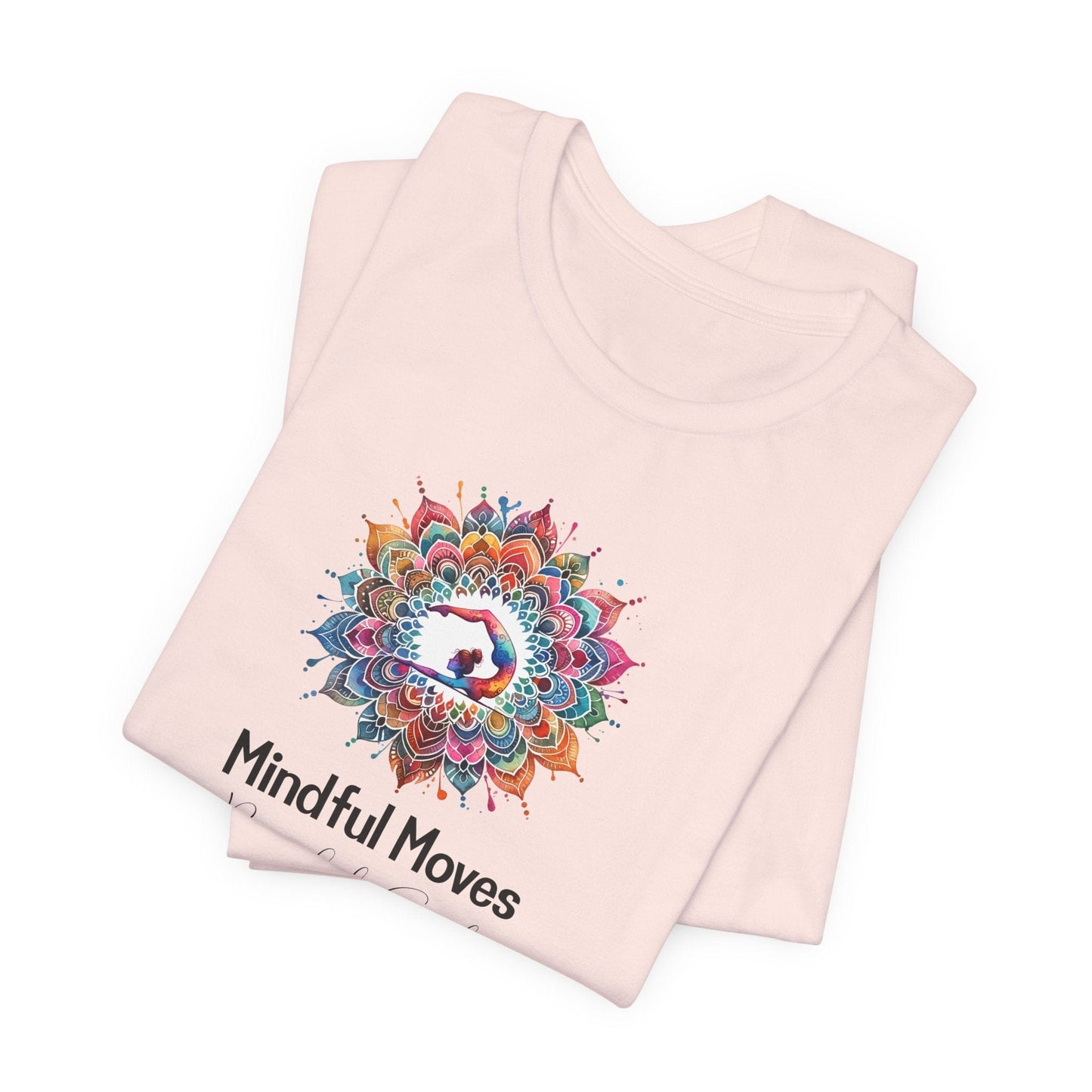 Yoga Tee - Mindful Moves, Peaceful Soul Design