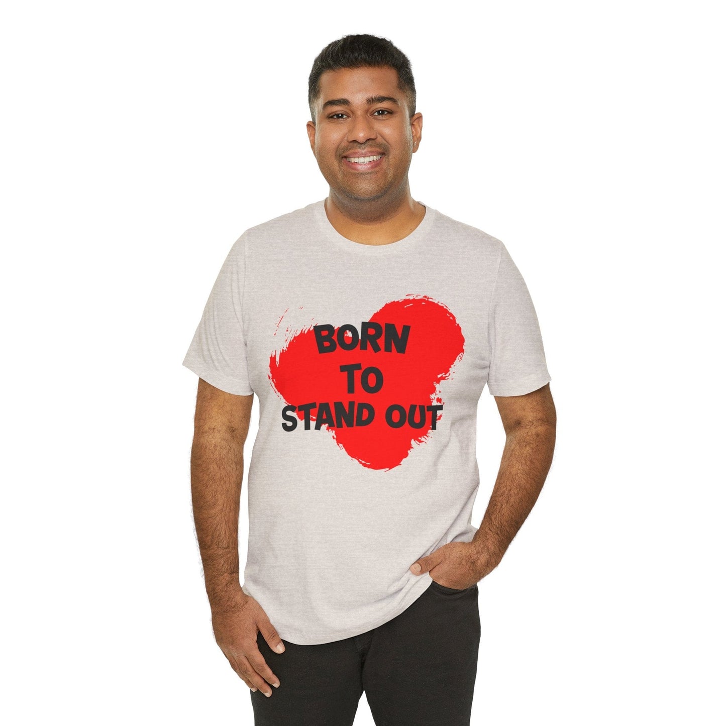 "Born to Stand Out" Unisex Short Sleeve Tee | Bold Statement Shirt