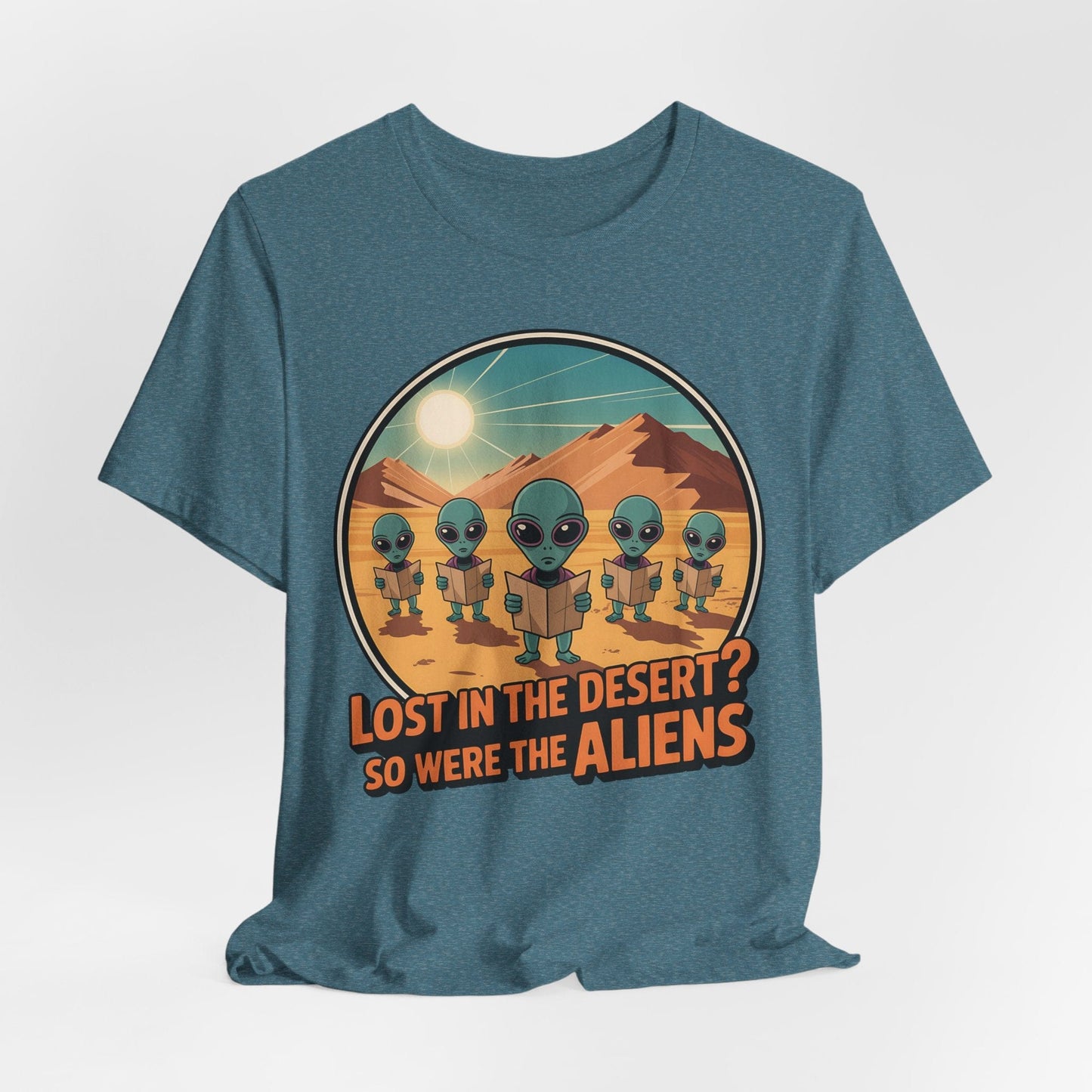 Alien Desert Adventure Unisex T-Shirt - Lost in the Desert So Were the Aliens