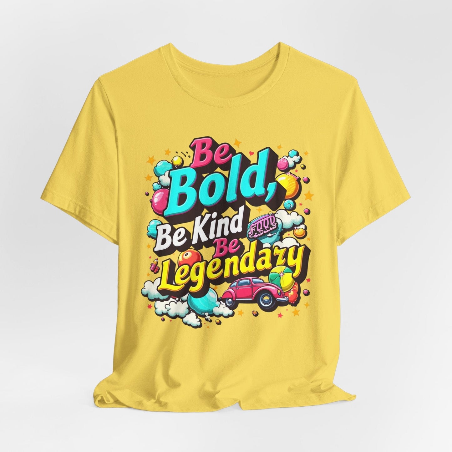 Be Bold, Be Kind, Be Legendary T-Shirt | Inspirational Design