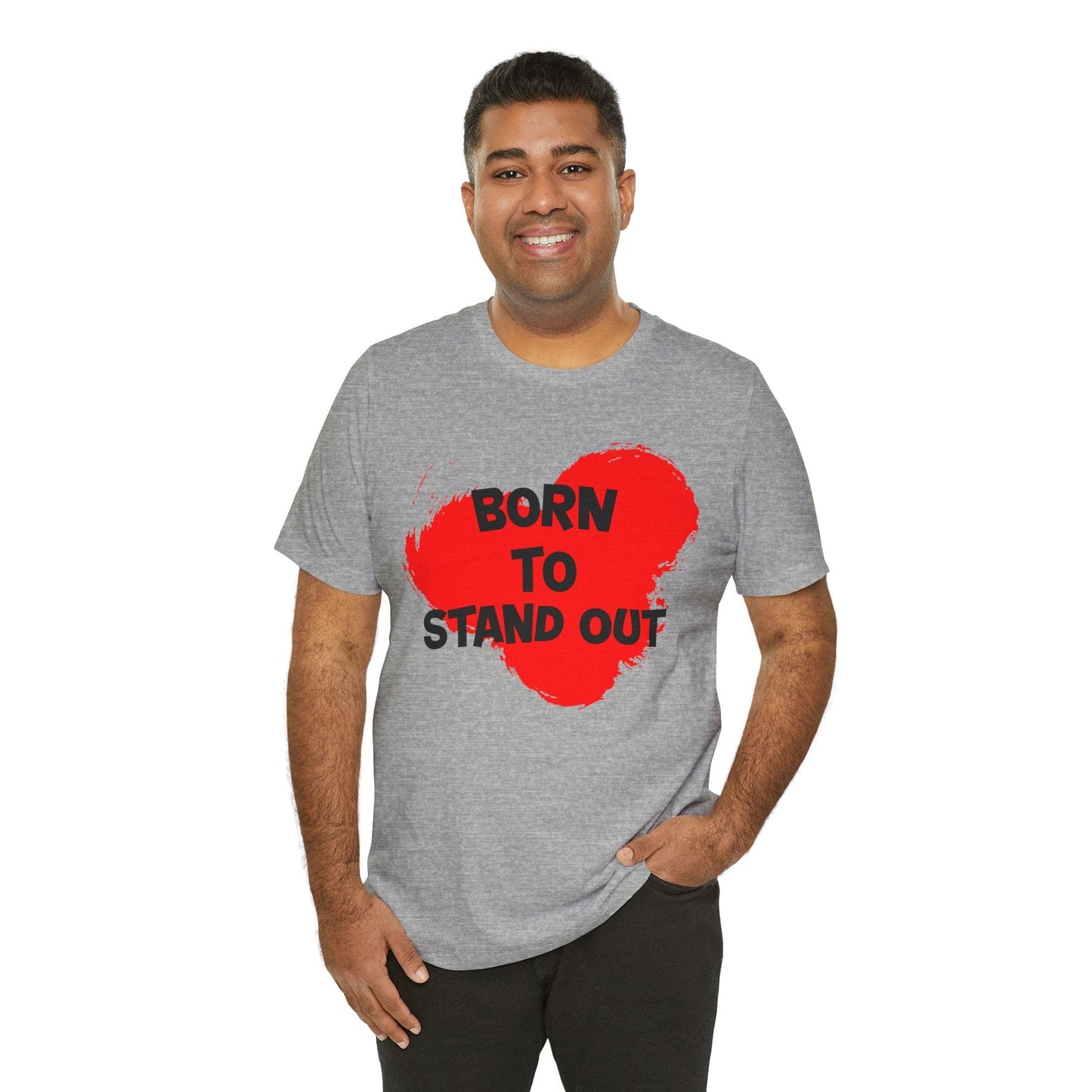 "Born to Stand Out" Unisex Short Sleeve Tee | Bold Statement Shirt