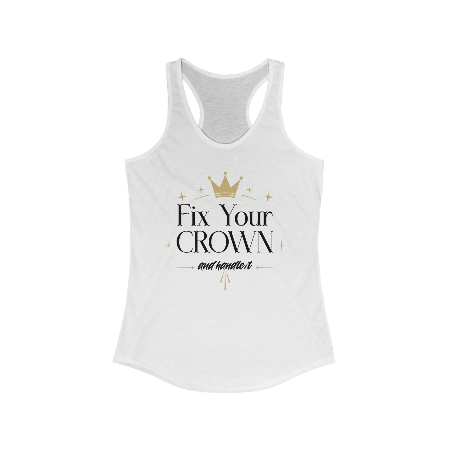 Fix Your Crown Women's Racerback Tank | Empowering Statement Top