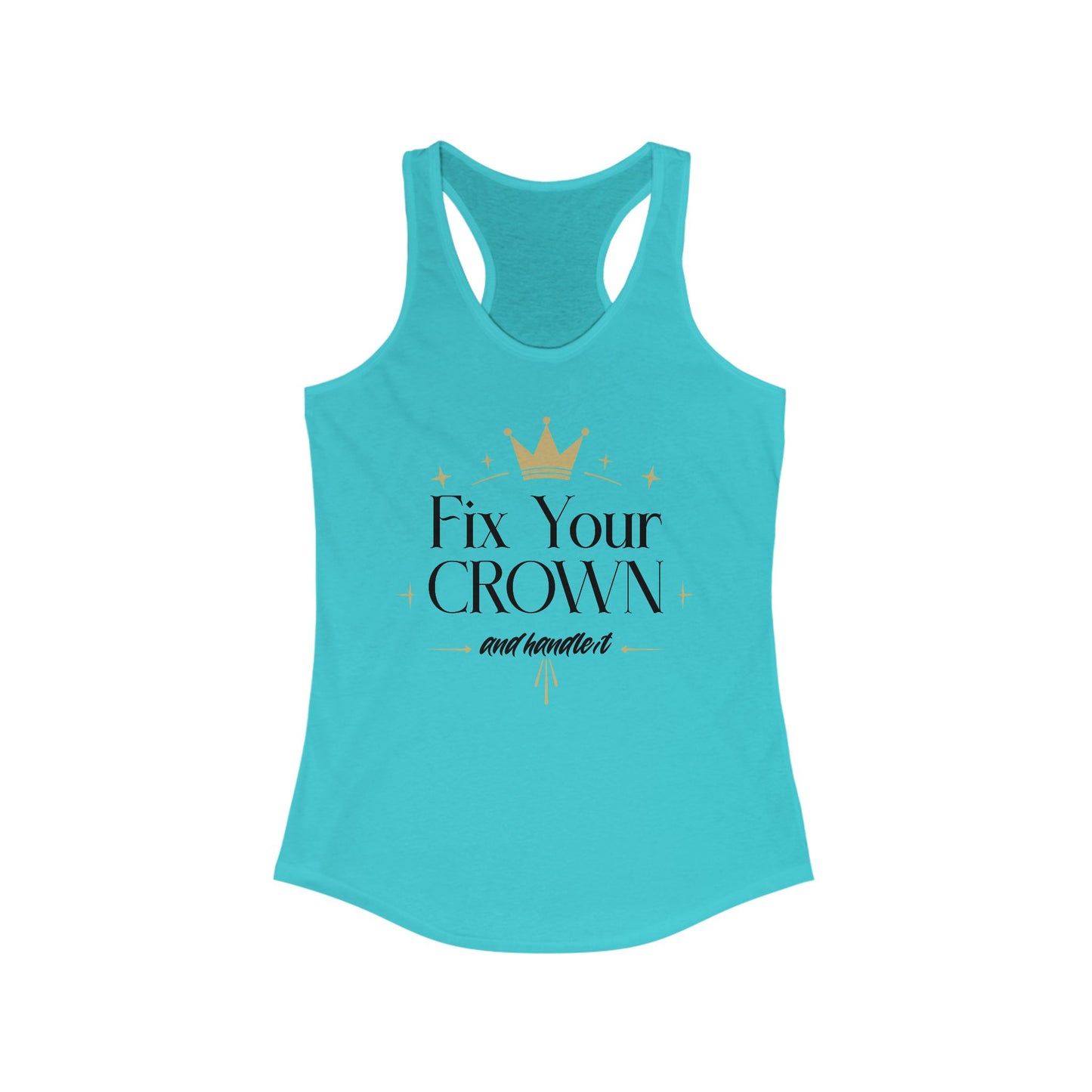 Fix Your Crown Women's Racerback Tank | Empowering Statement Top