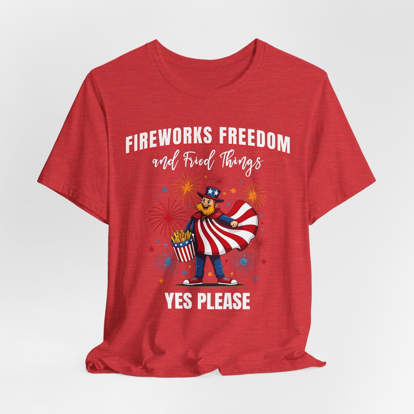 Fireworks, Freedom, and Fried Things- Patriotic Holiday T-Shirt