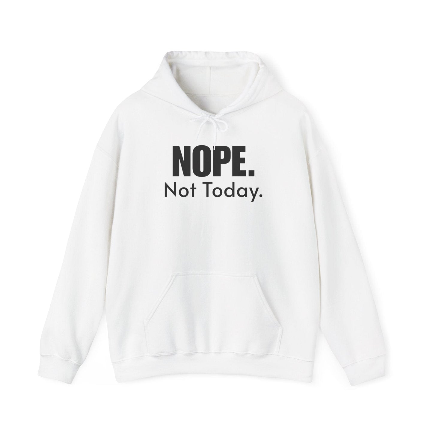 NOPE Not Today Hoodie | Minimalist & Comfortable Unisex Design