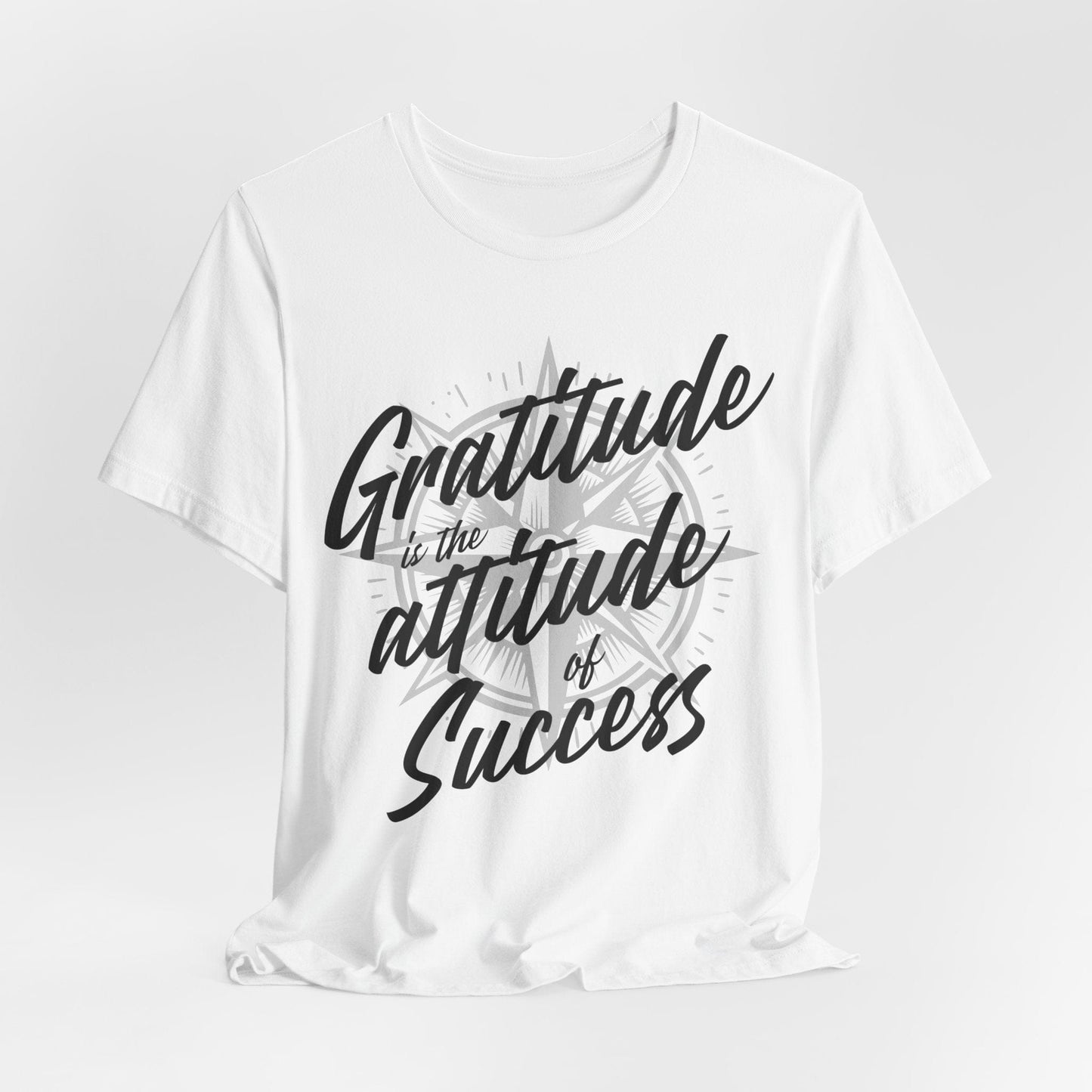 Gratitude is the Attitude of Success Tee | Motivational & Comfortable