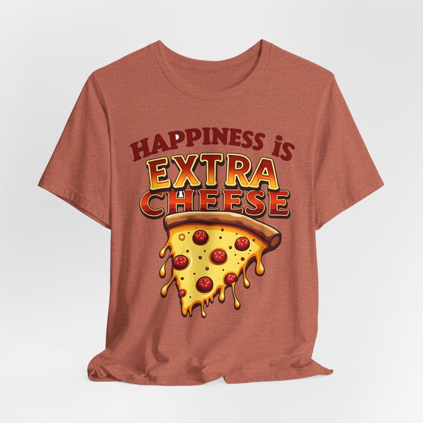 Extra Cheese Happiness Unisex Tee | Fun Food Lover's Shirt