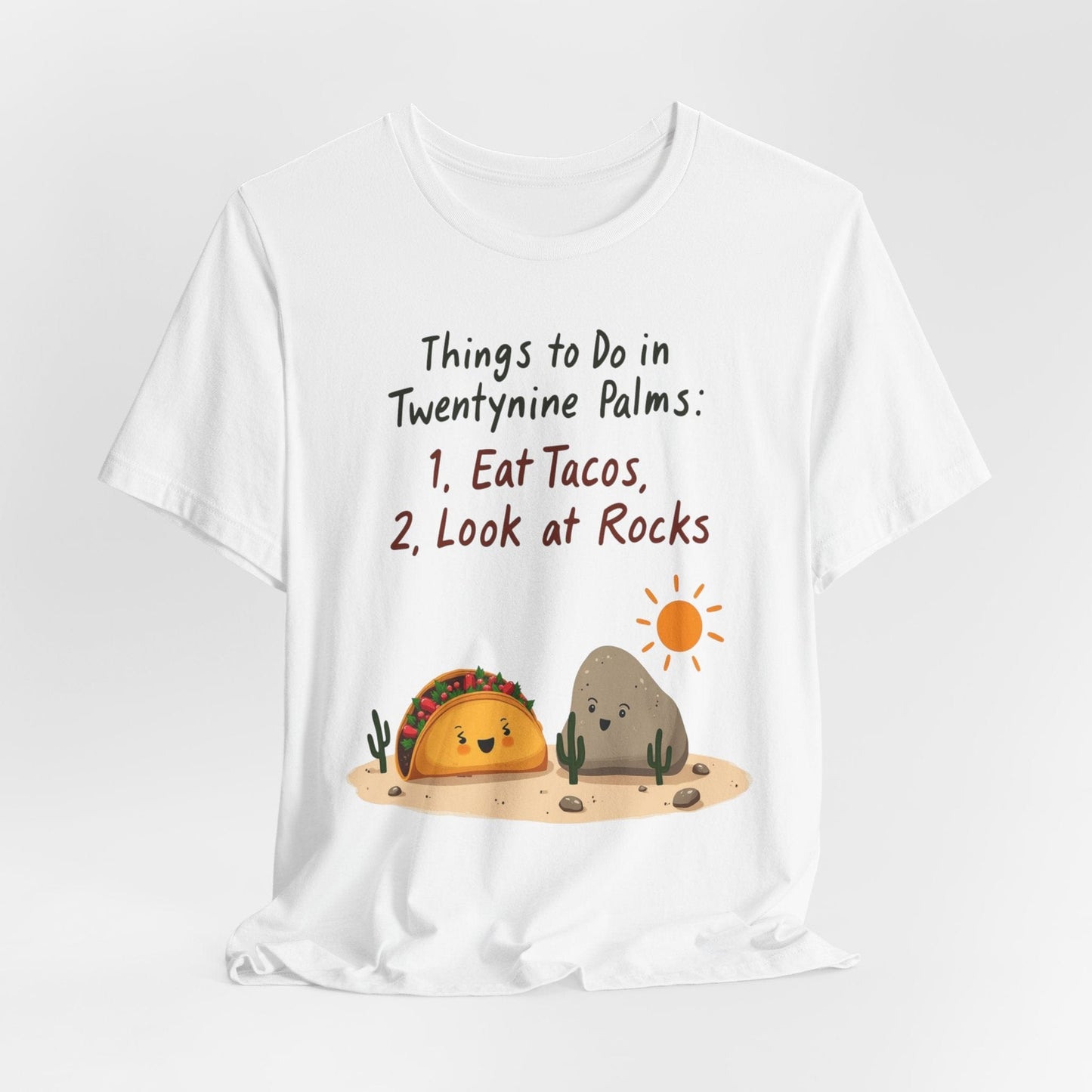"Things to Do in Twentynine Palms" T-Shirt | Eat Tacos & Look at Rocks