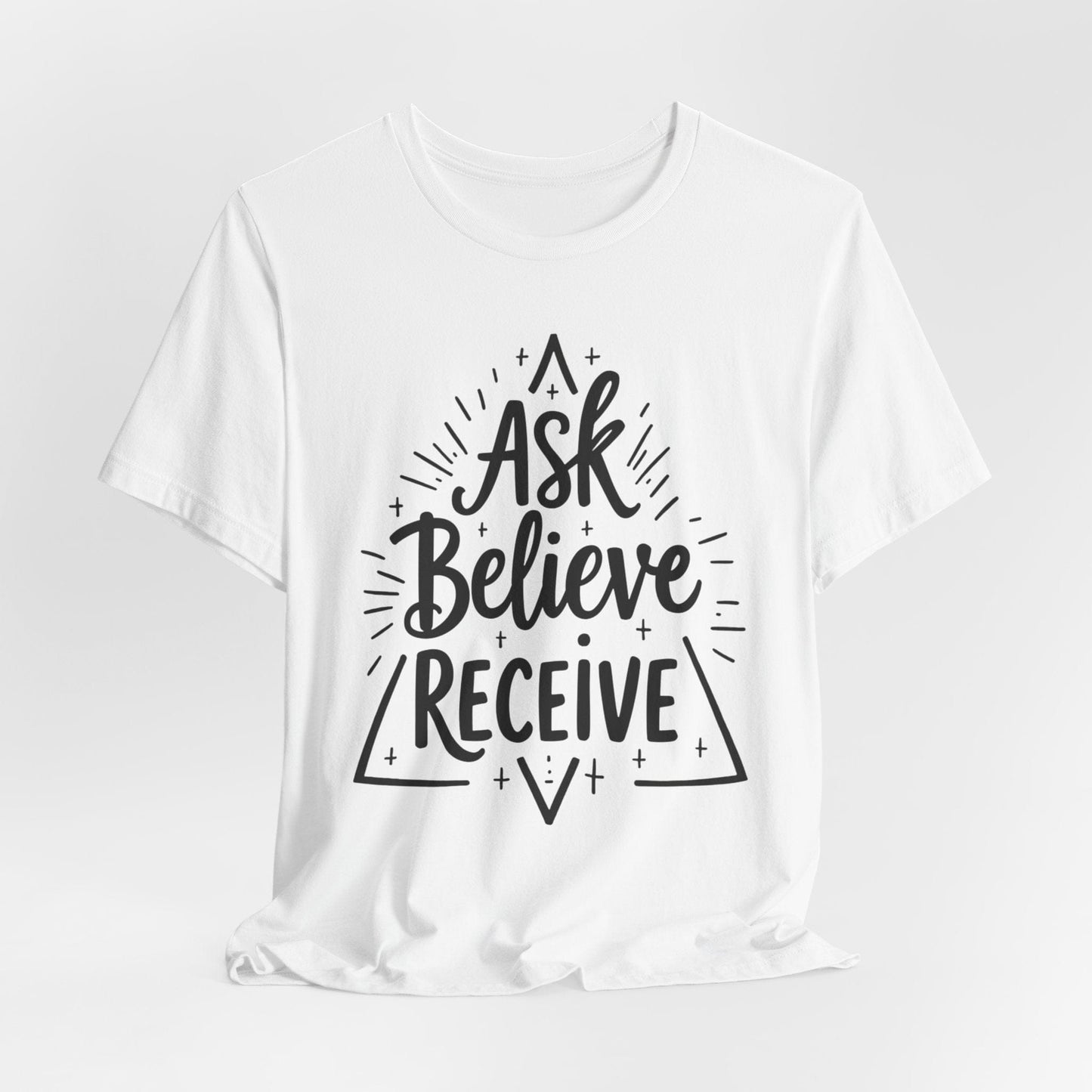 Motivational Unisex Tee - 'Ask Believe Receive' Inspirational Shirt