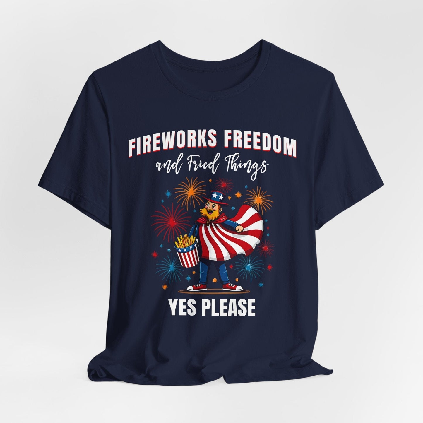 Fireworks, Freedom, and Fried Things- Patriotic Holiday T-Shirt