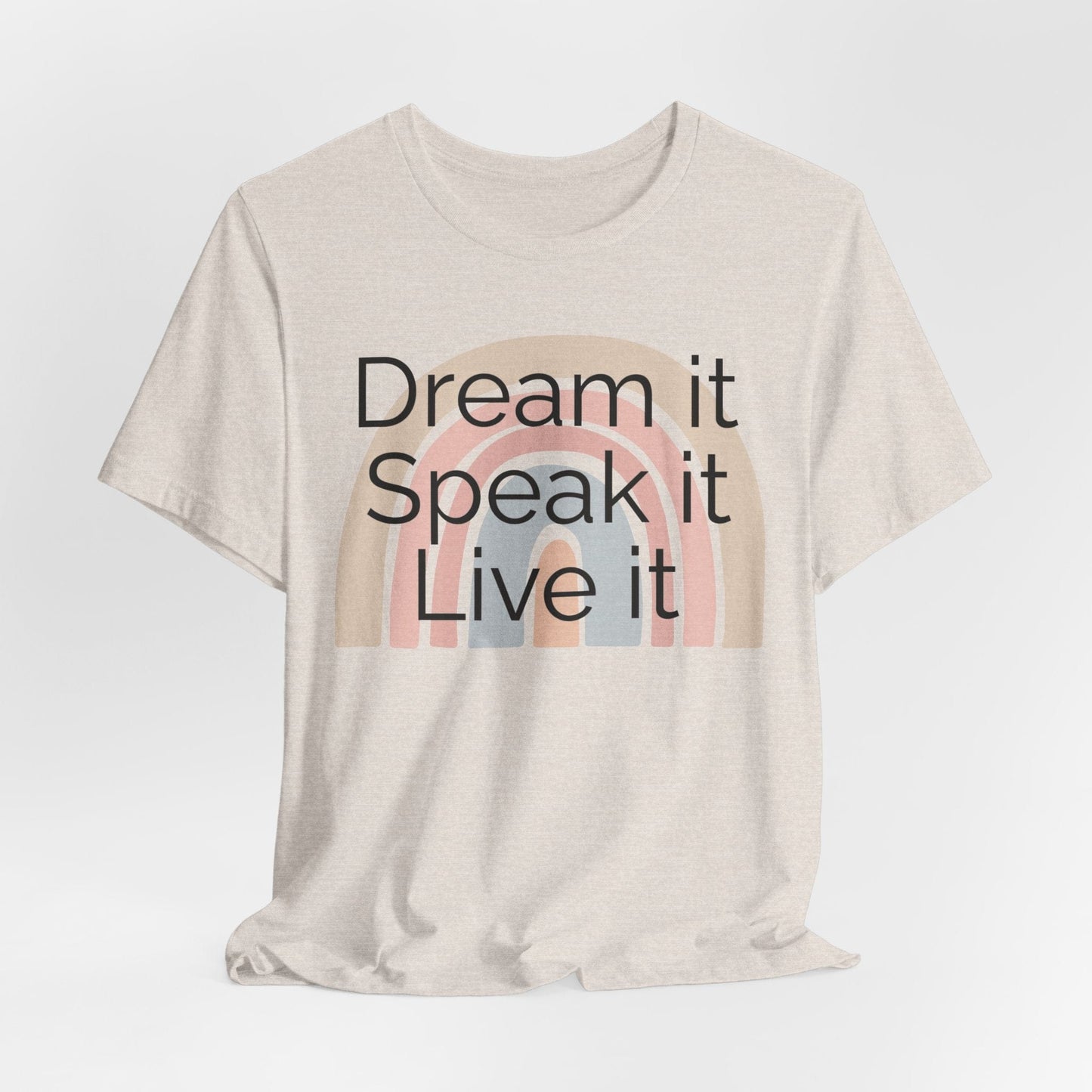 Inspiring Unisex Jersey Tee - "Dream it, Speak it, Live it"