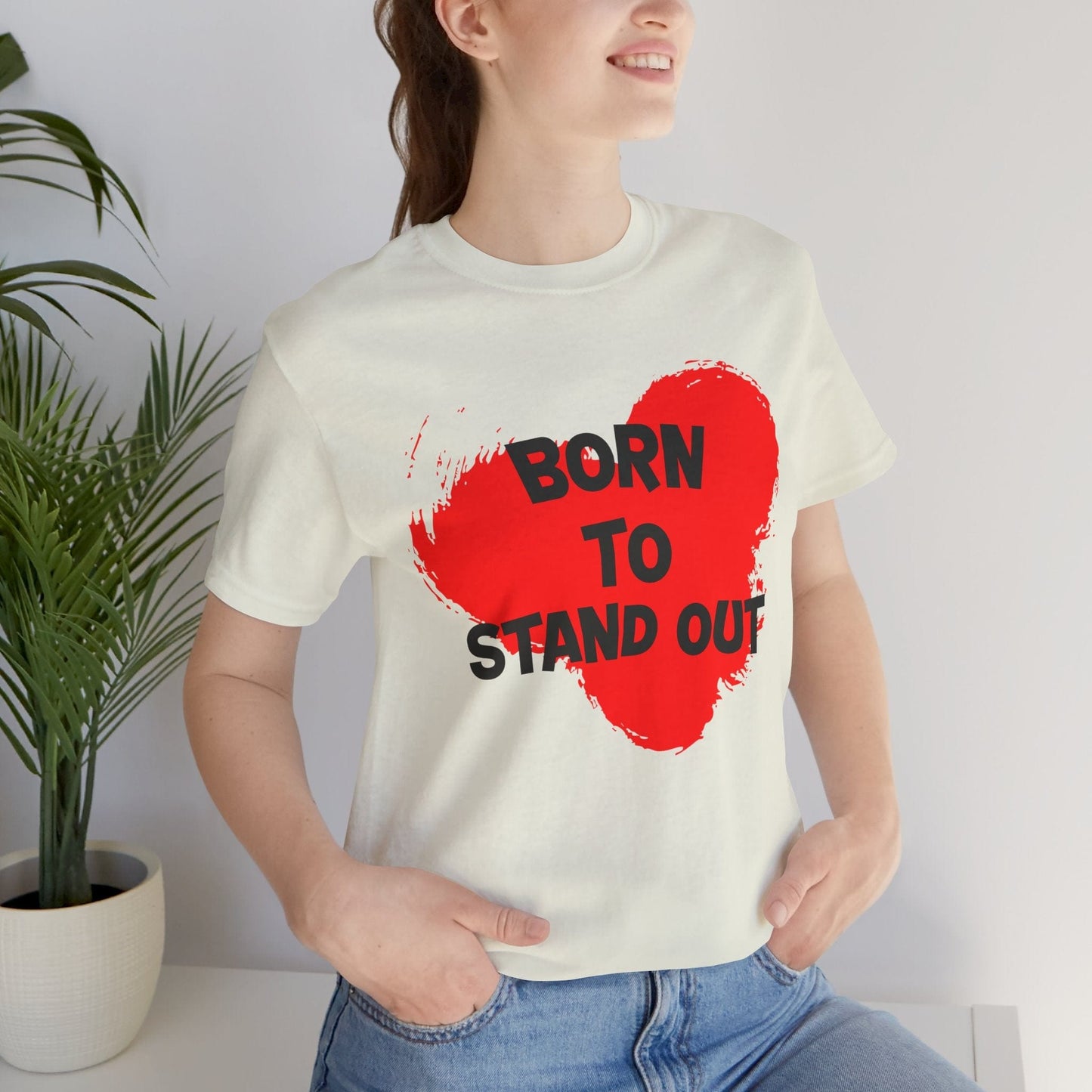 "Born to Stand Out" Unisex Short Sleeve Tee | Bold Statement Shirt