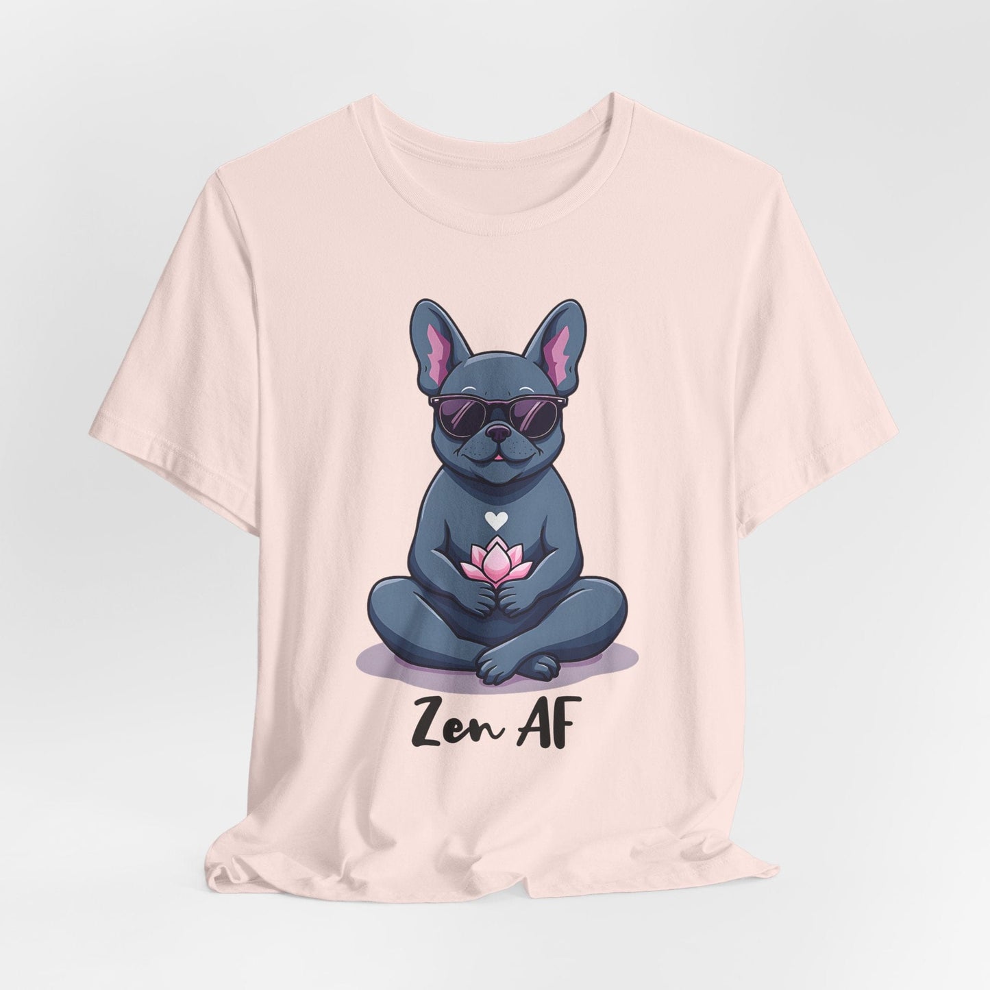 Zen AF French Bulldog T-Shirt - Relaxation Vibes & Chill Style