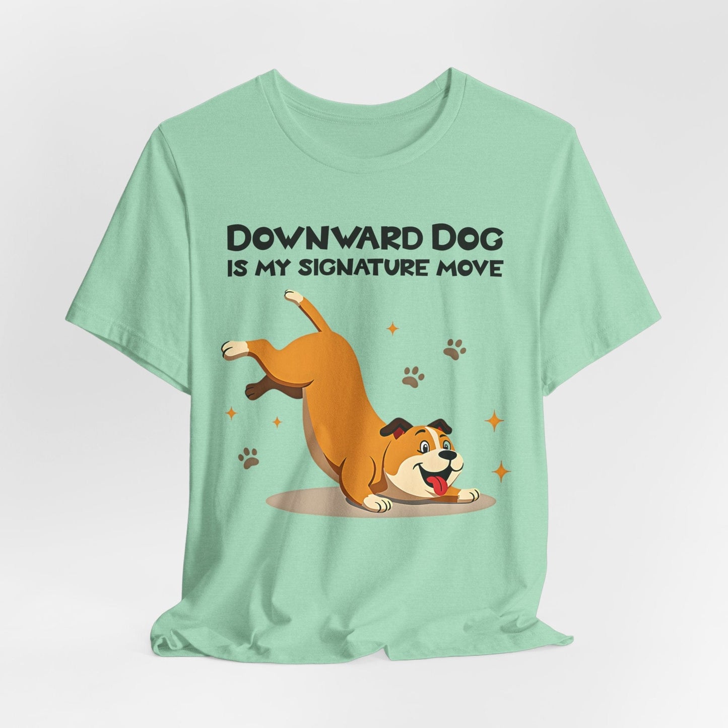 "Downward Dog Is My Signature Move" Dog Lover Short Sleeve T-Shirt