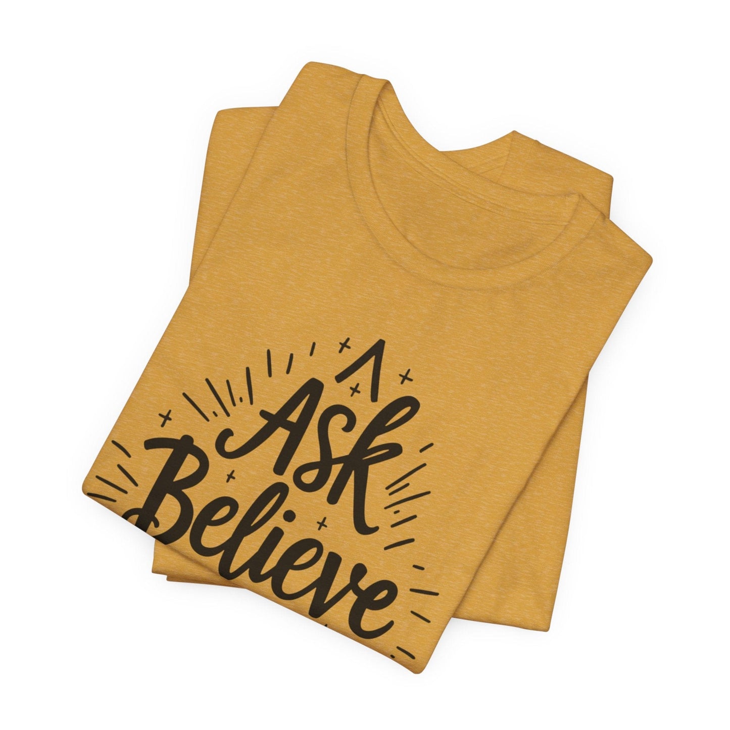 Motivational Unisex Tee - 'Ask Believe Receive' Inspirational Shirt