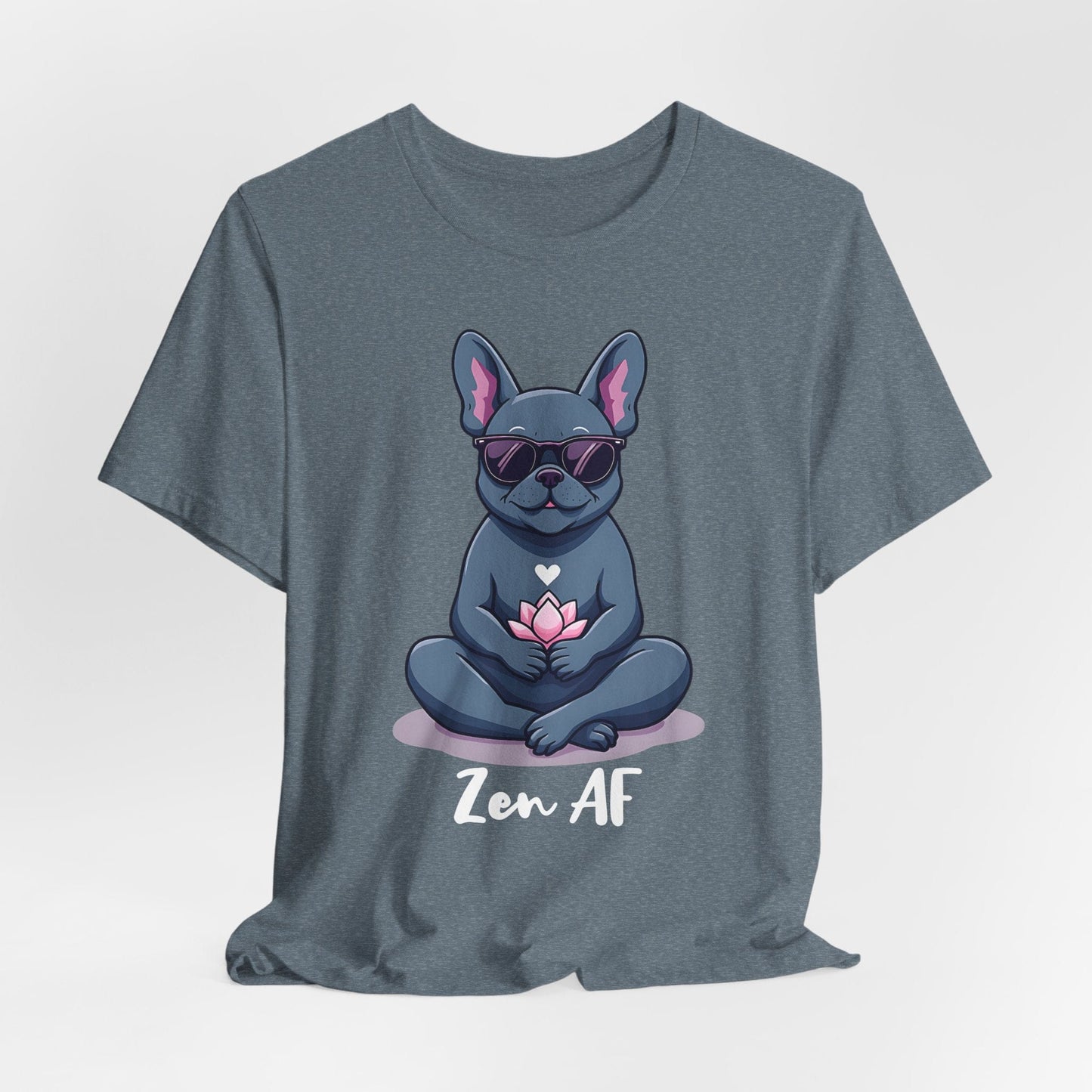Zen AF French Bulldog T-Shirt - Relaxation Vibes & Chill Style