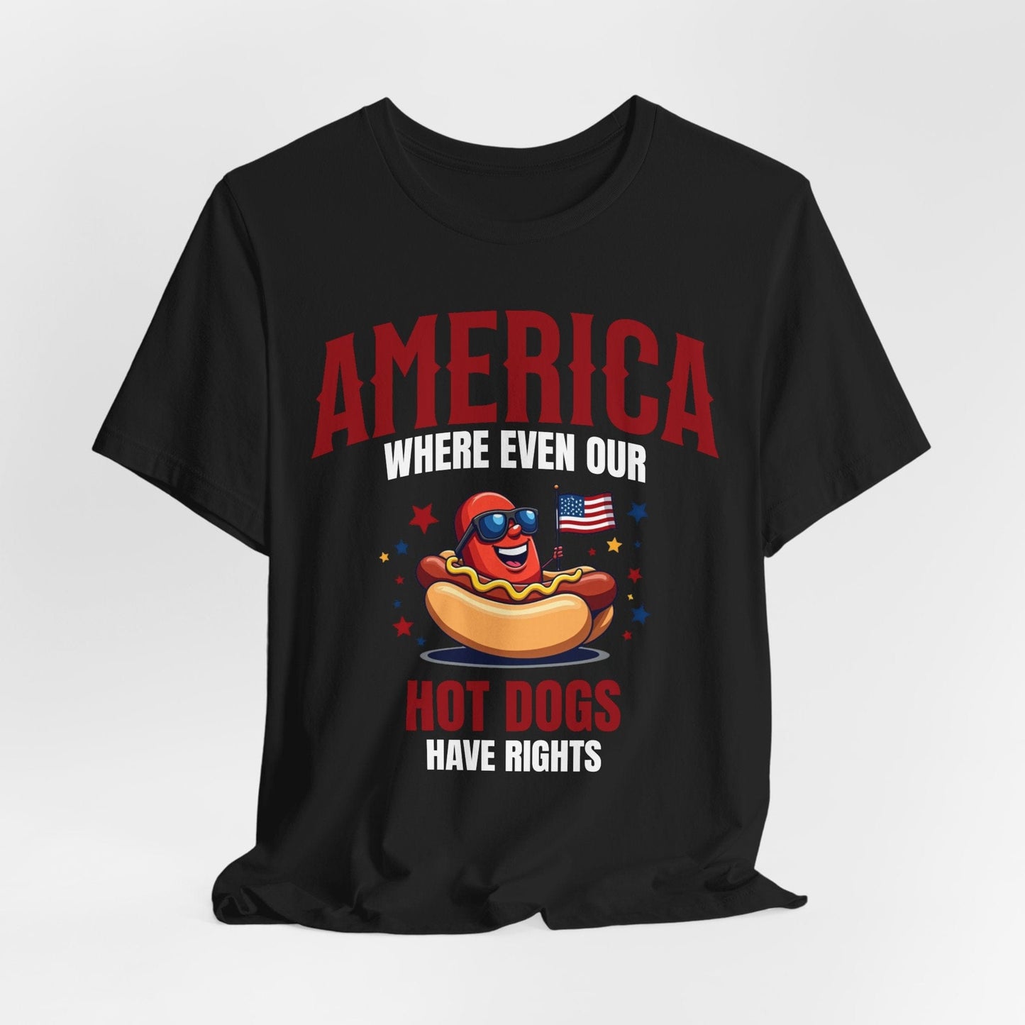 Patriotic Hot Dog Unisex T-Shirt - "America Where Even Our Hot Dogs Have Rights"