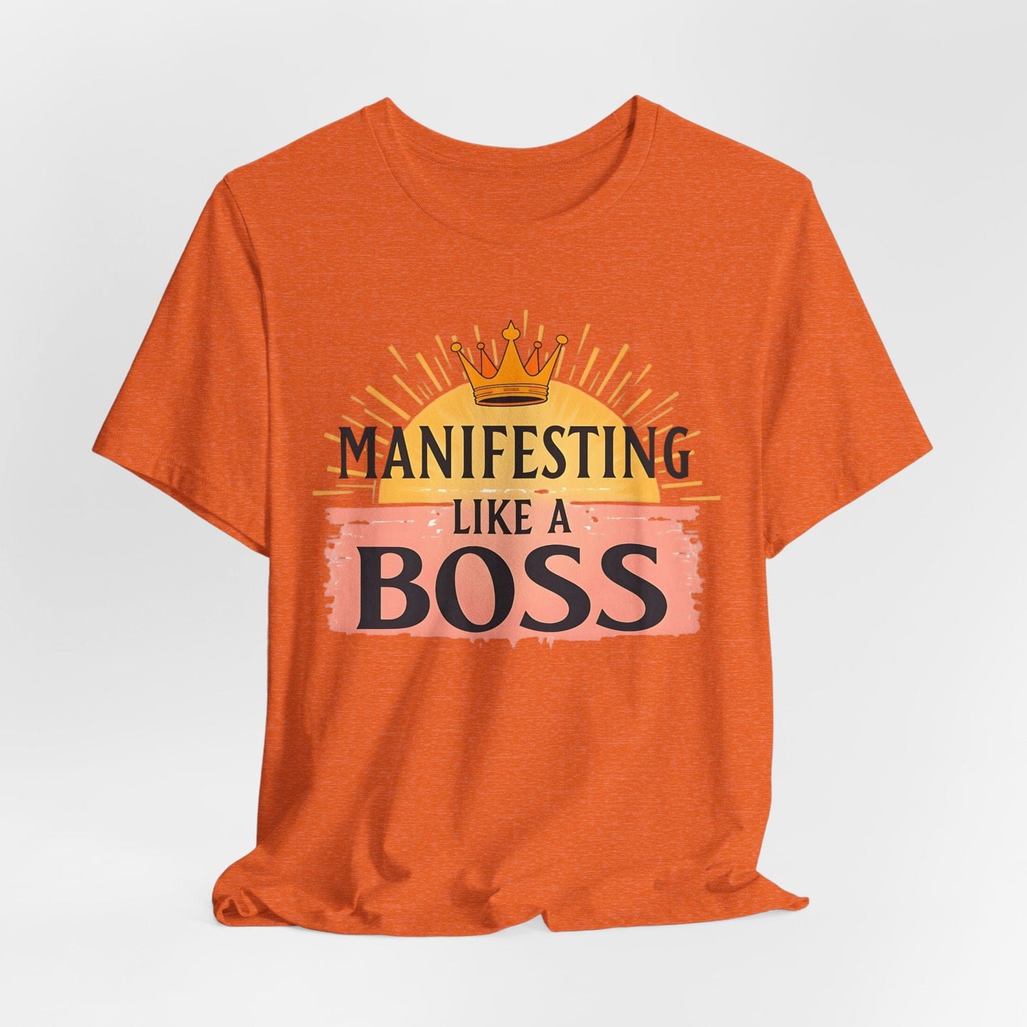 Manifesting Boss Tee | Motivational & Stylish