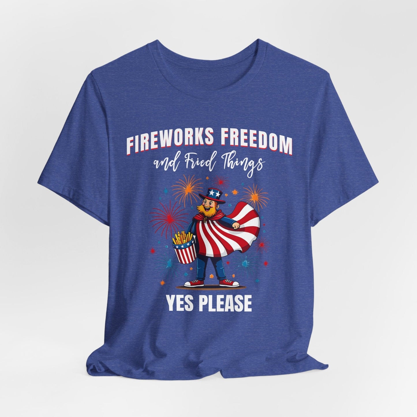 Fireworks, Freedom, and Fried Things- Patriotic Holiday T-Shirt