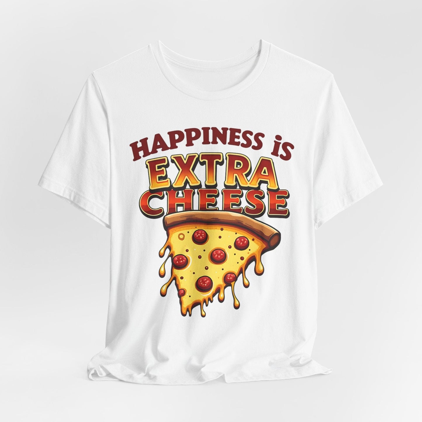 Extra Cheese Happiness Unisex Tee | Fun Food Lover's Shirt