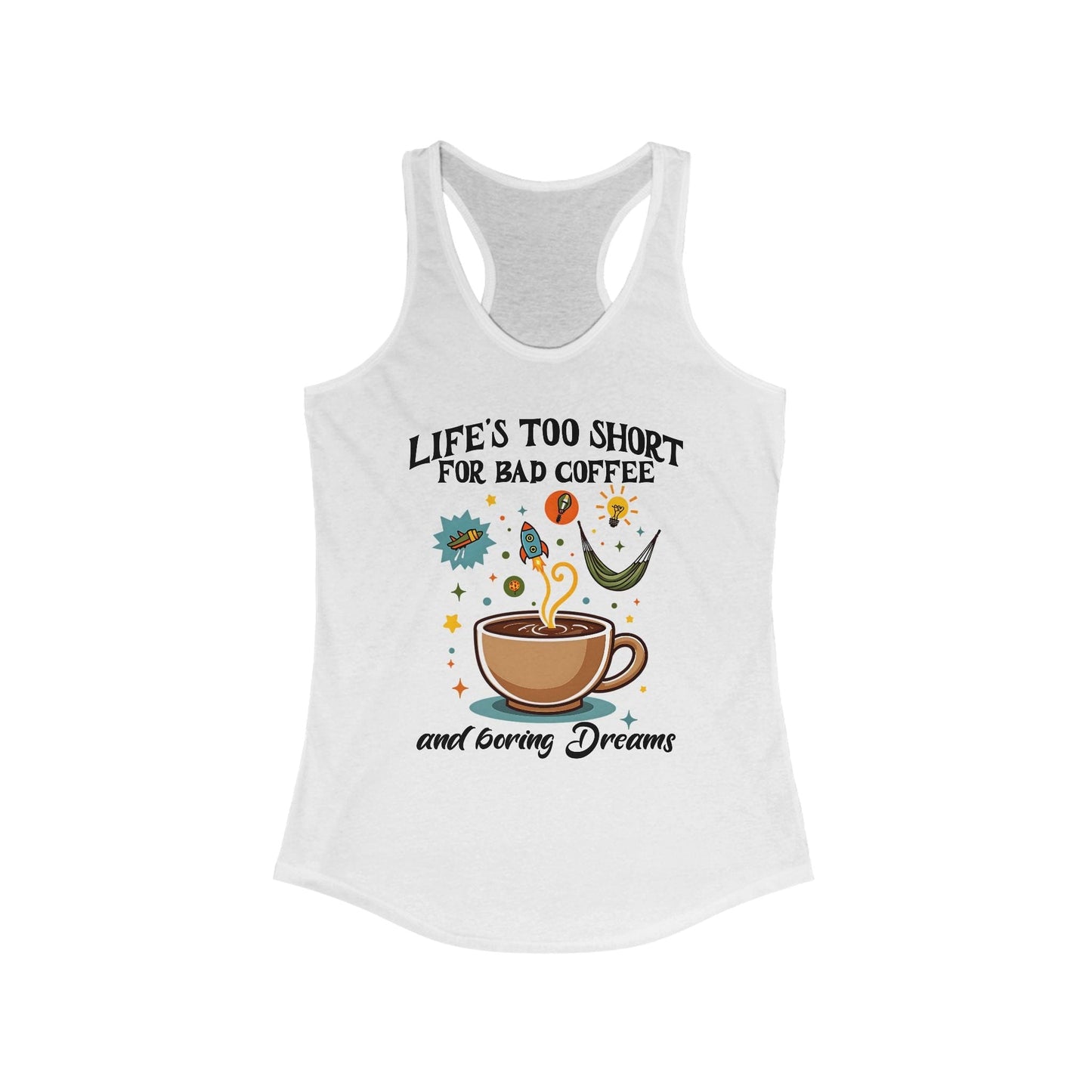 Coffee Lovers Racerback Tank | Life's Too Short for Bad Coffee