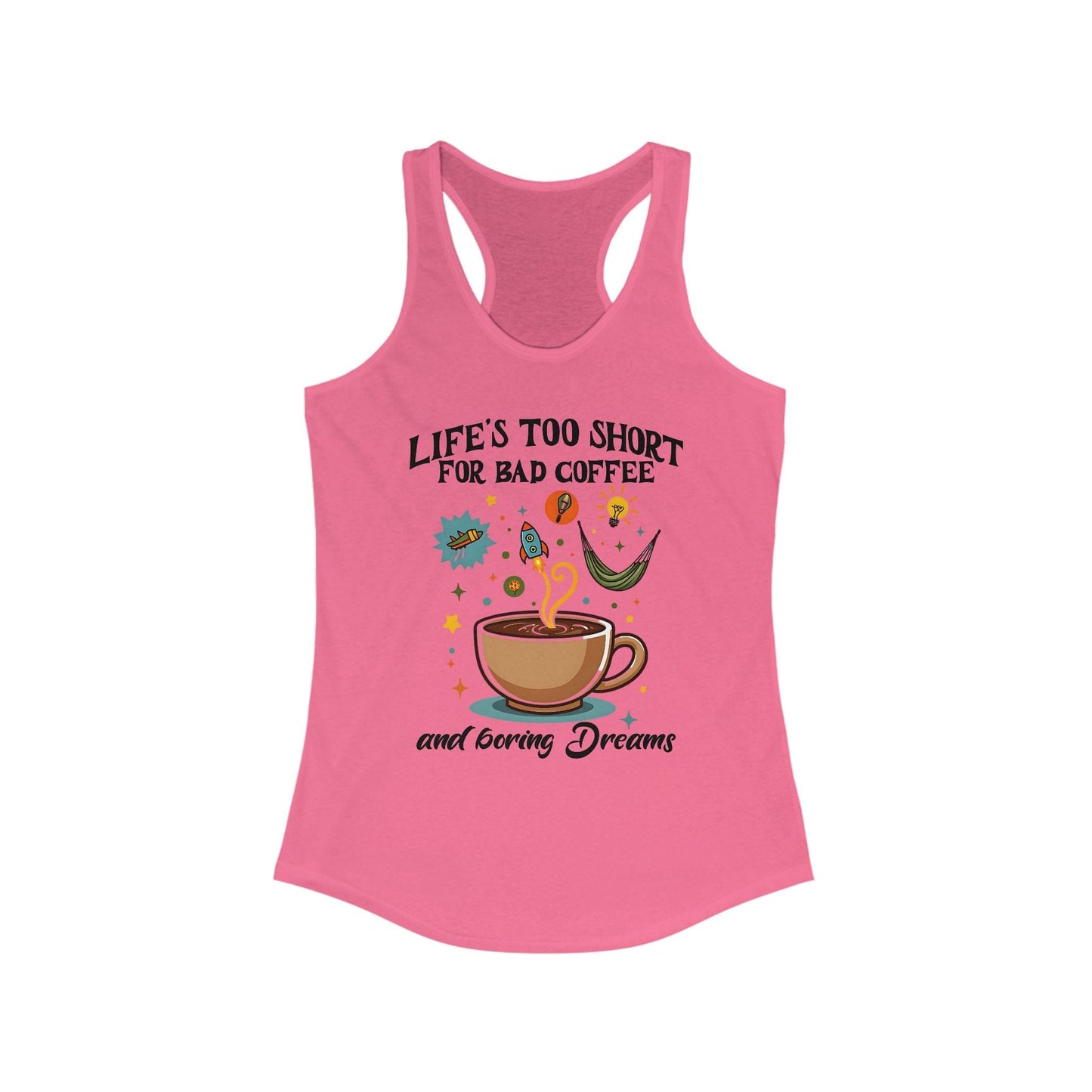 Coffee Lovers Racerback Tank | Life's Too Short for Bad Coffee
