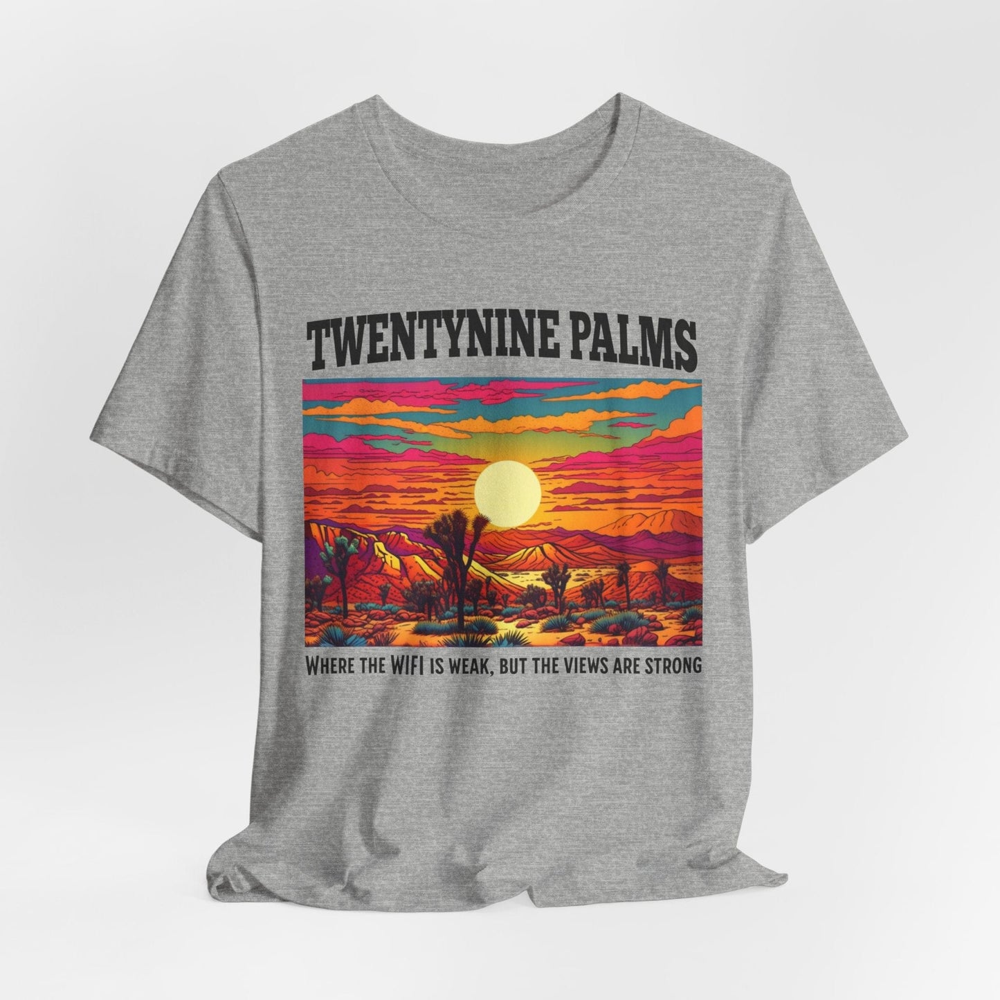 Twentynine Palms Graphic T-Shirt - "Where the WIFI is Weak, But the Views are Strong"