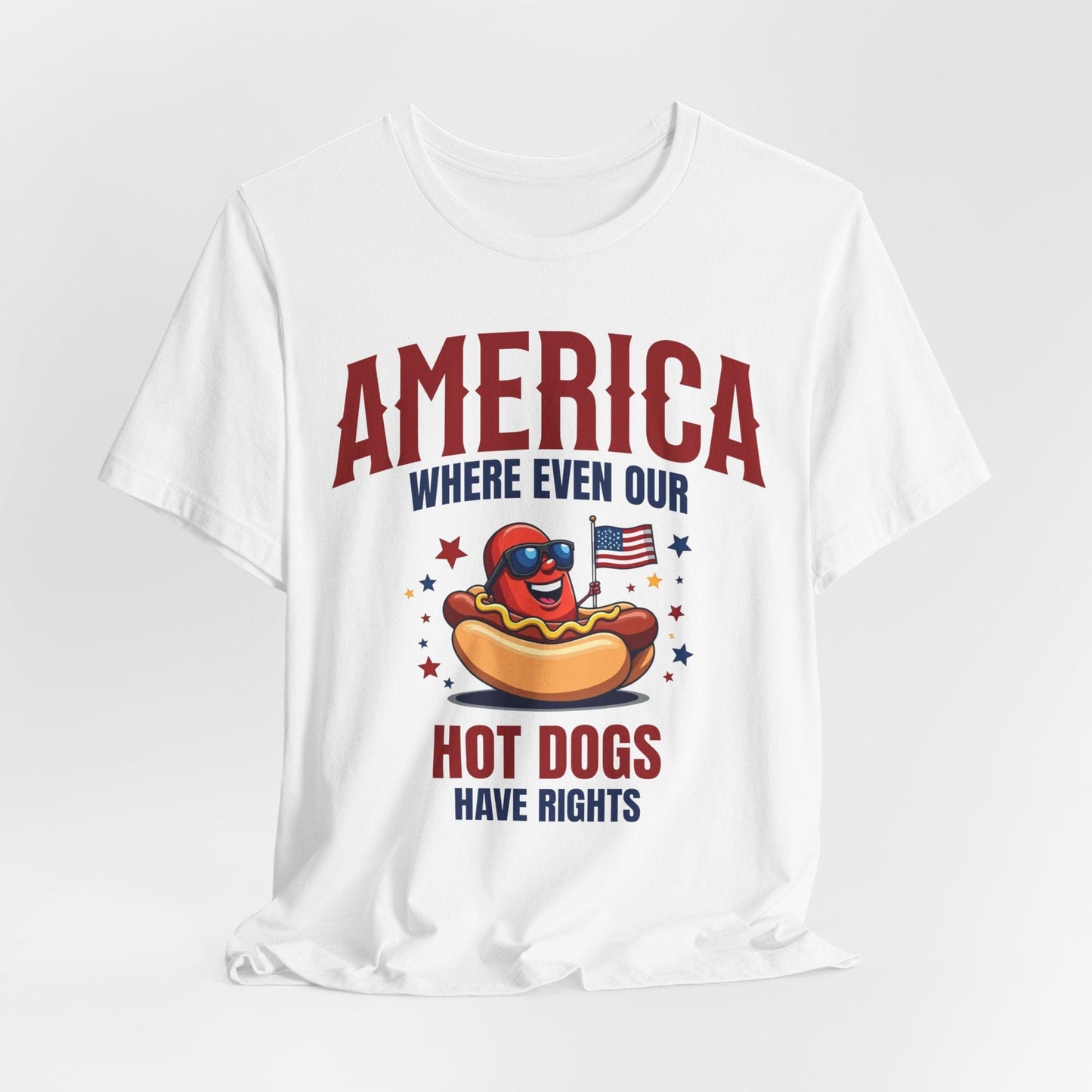 Patriotic Hot Dog Unisex T-Shirt - "America Where Even Our Hot Dogs Have Rights"