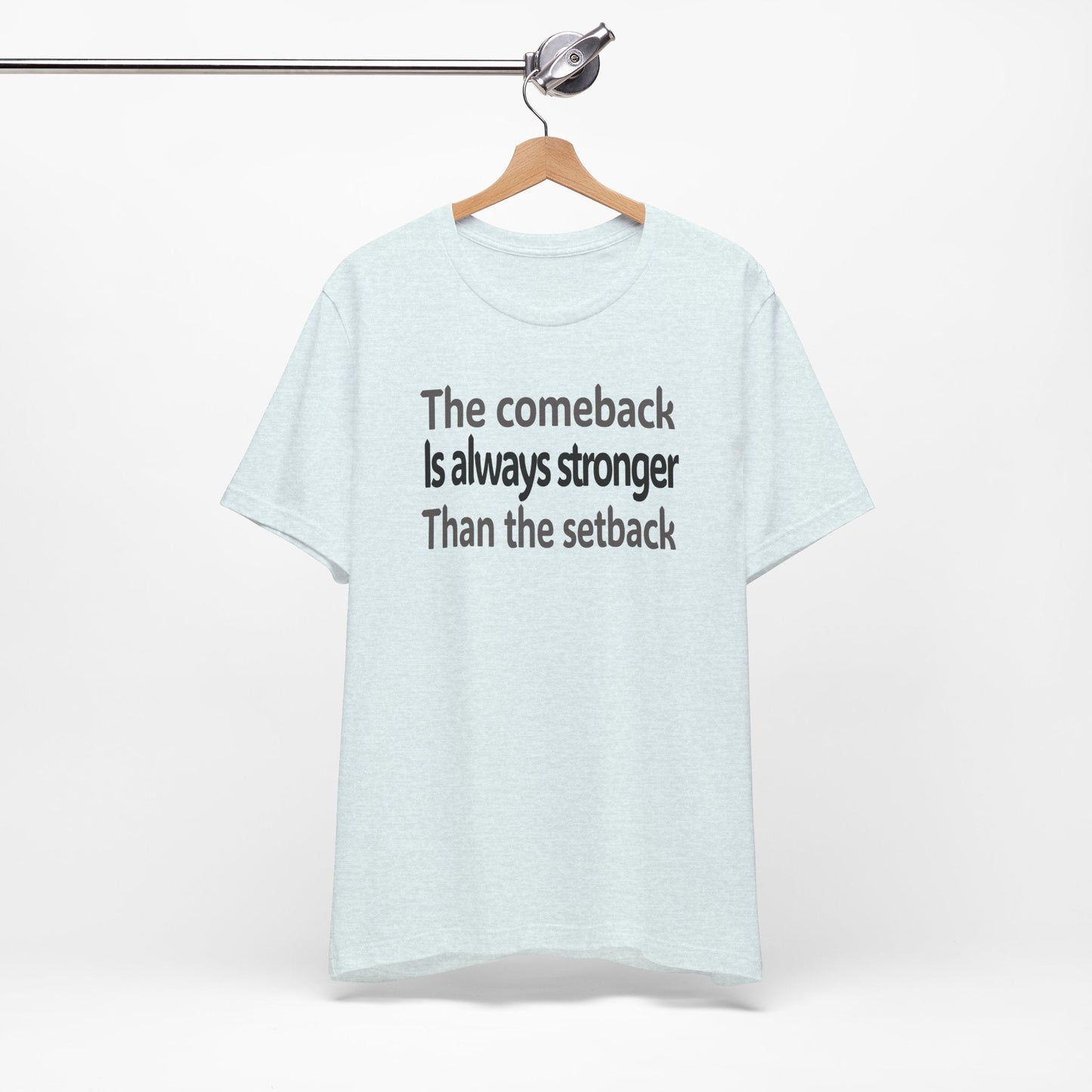 Inspirational Unisex Jersey Short Sleeve Tee - 'The Comeback Is Always Stronger Than The Setback'