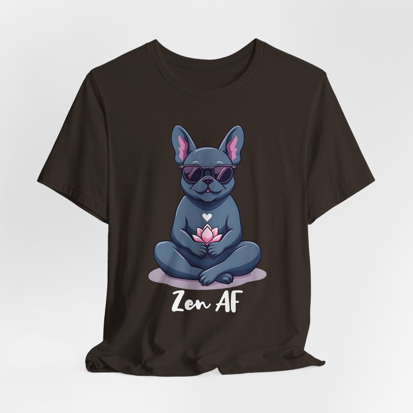 Zen AF French Bulldog T-Shirt - Relaxation Vibes & Chill Style