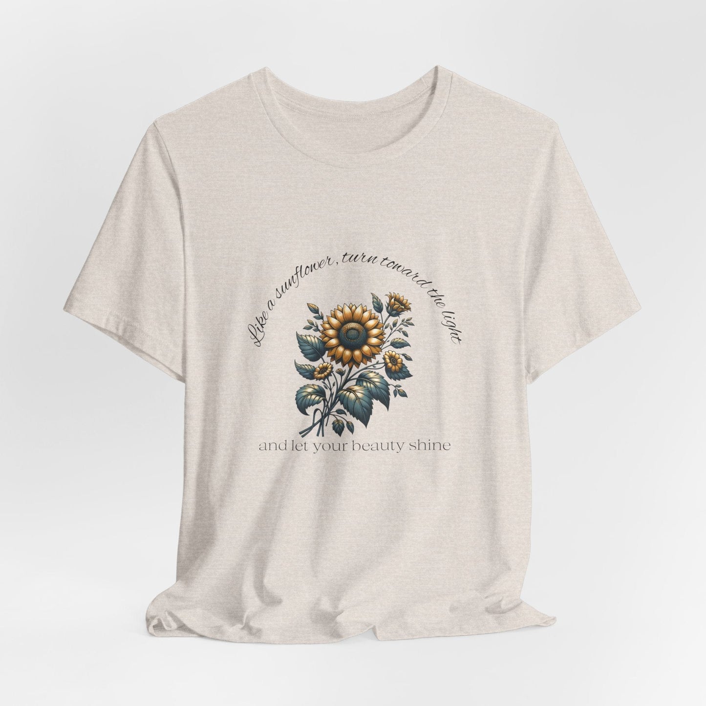 Sunflower T-Shirt - 'Turn Toward The Light'