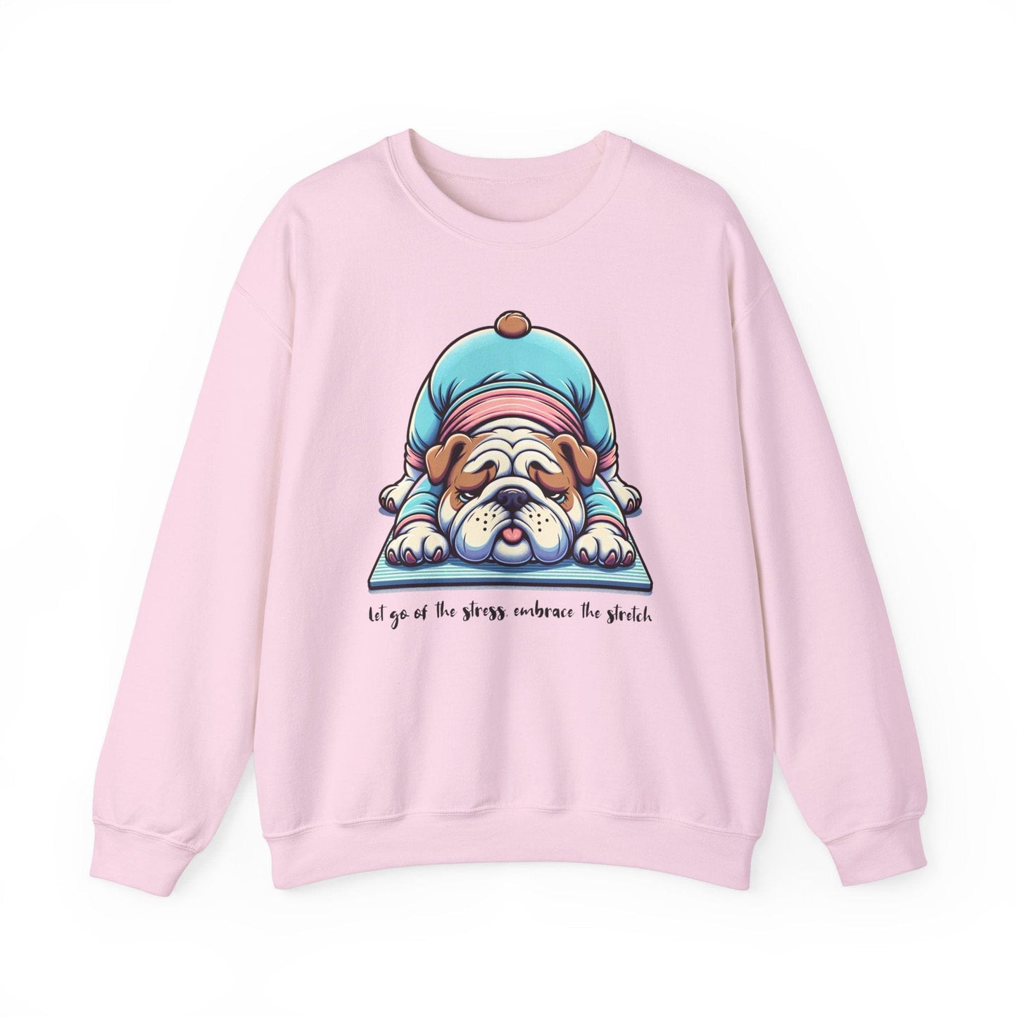 Bulldog Yoga Sweatshirt | Let Go of the Stress Design