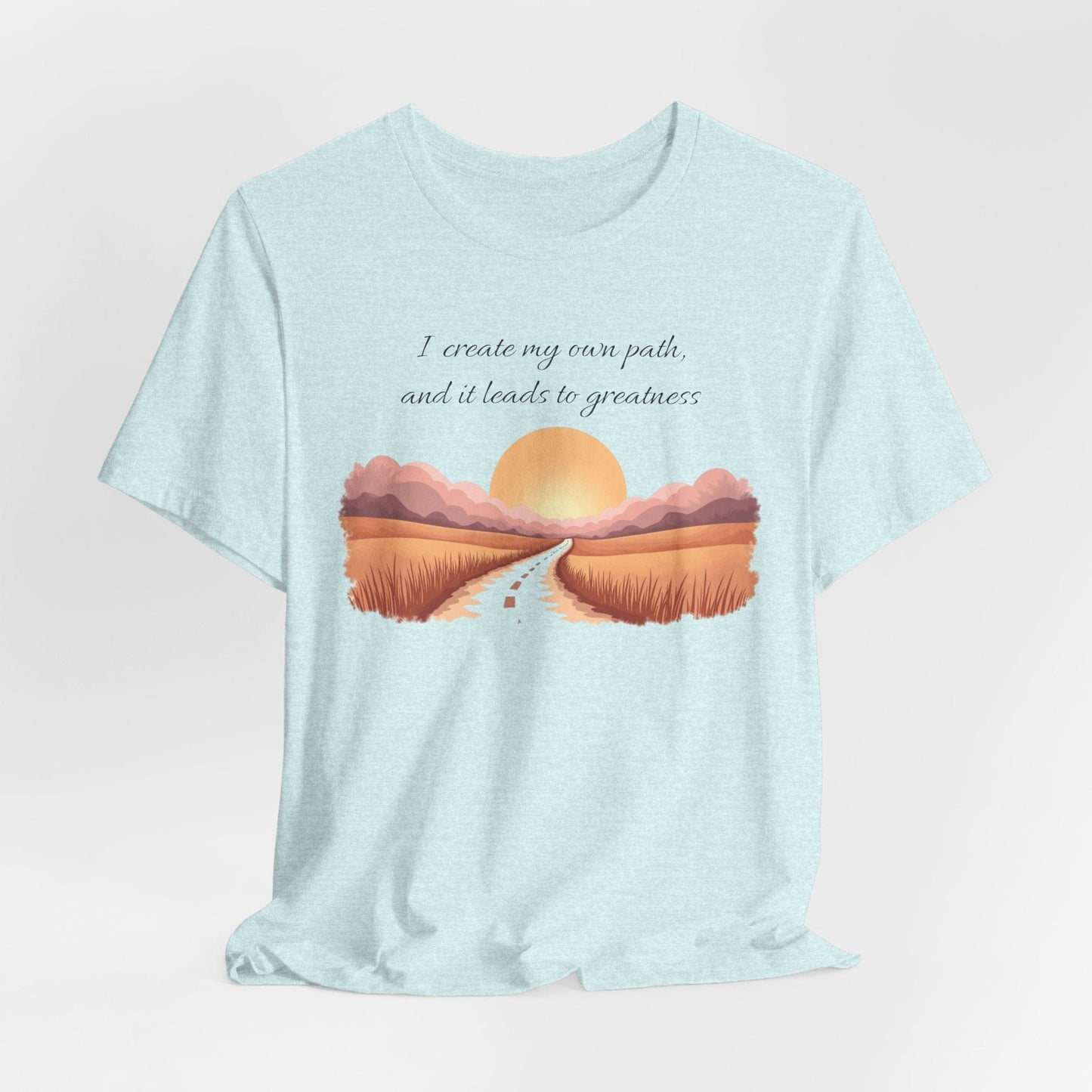 I Create My Own Path Unisex Tee | Inspirational Design