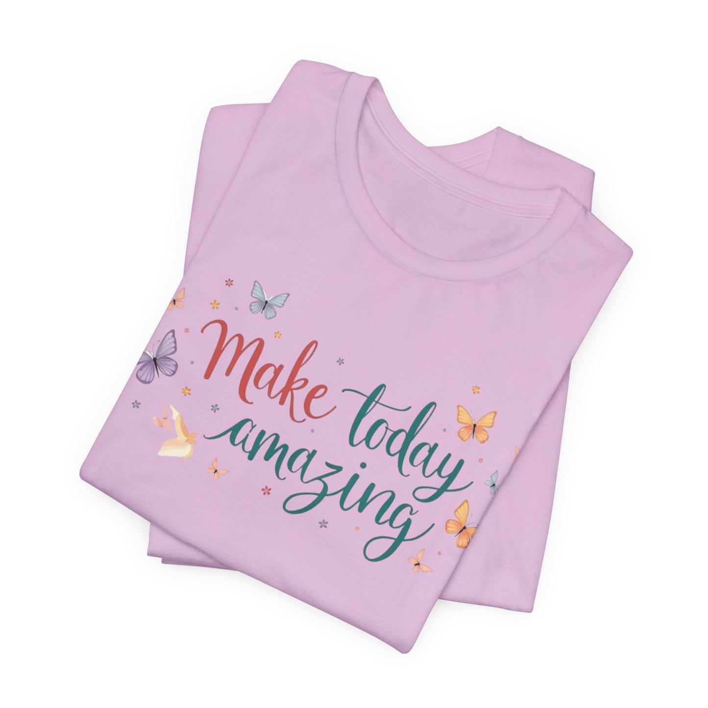 Inspirational Butterfly Graphic Tee - "Make Today Amazing"