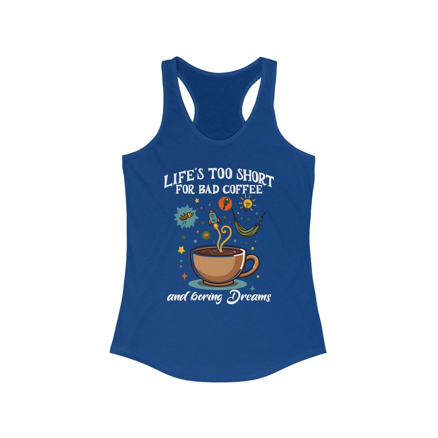 Coffee Lovers Racerback Tank | Life's Too Short for Bad Coffee