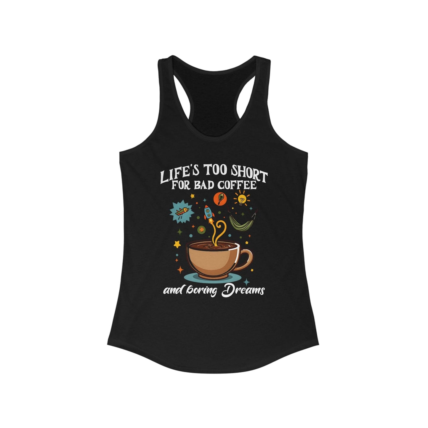 Coffee Lovers Racerback Tank | Life's Too Short for Bad Coffee