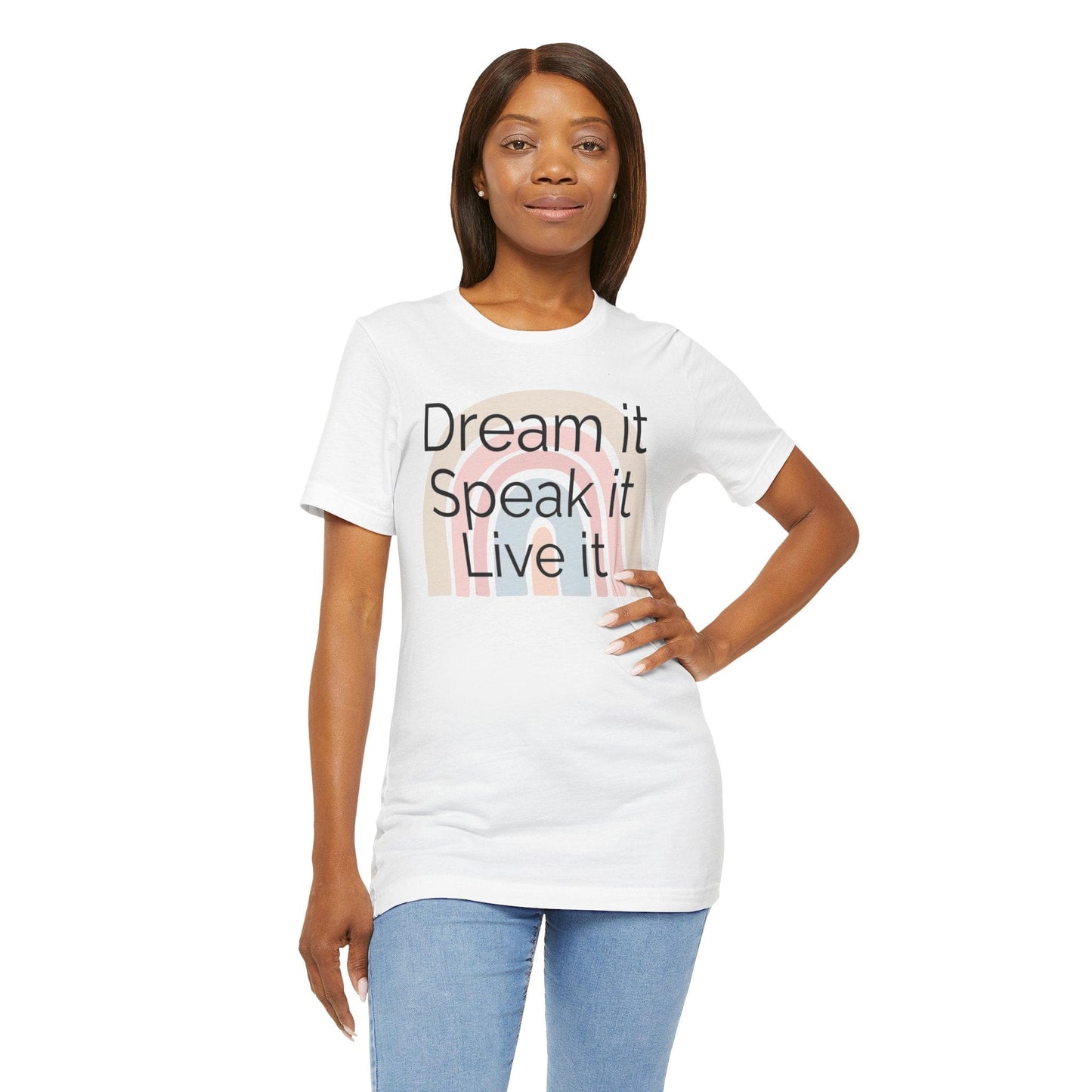 Inspiring Unisex Jersey Tee - "Dream it, Speak it, Live it"