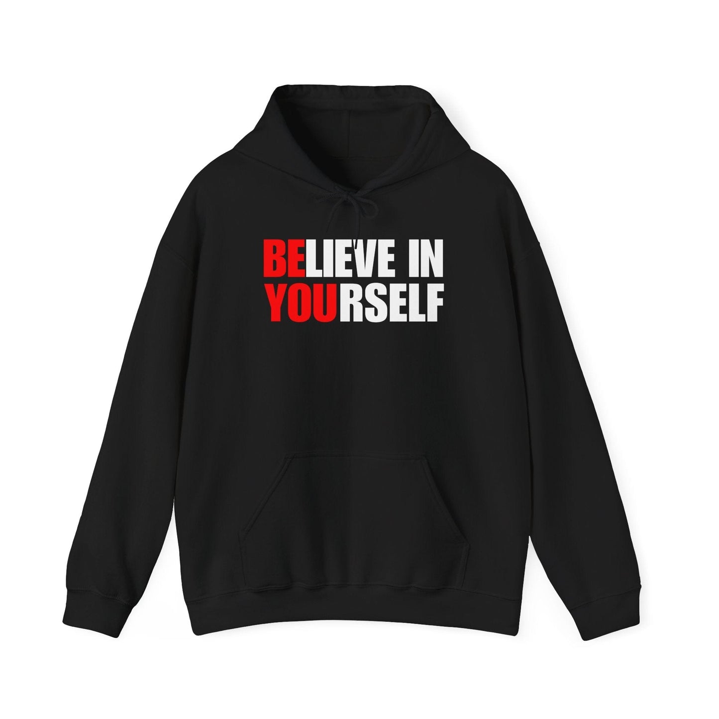 Believe in Yourself Hoodie | Inspirational Unisex Sweatshirt