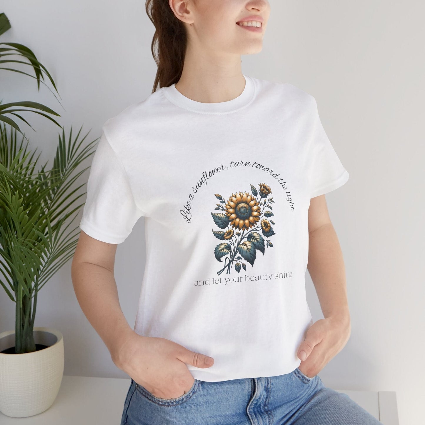 Sunflower T-Shirt - 'Turn Toward The Light'
