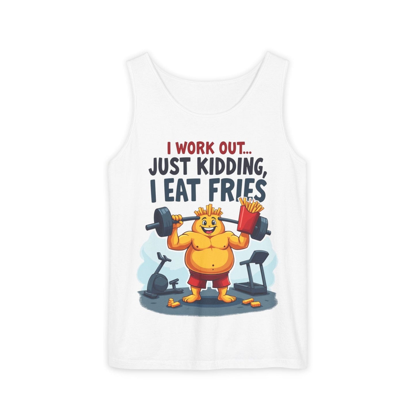 "I Work Out Just Kidding, I Eat Fries" Workout Tank Top