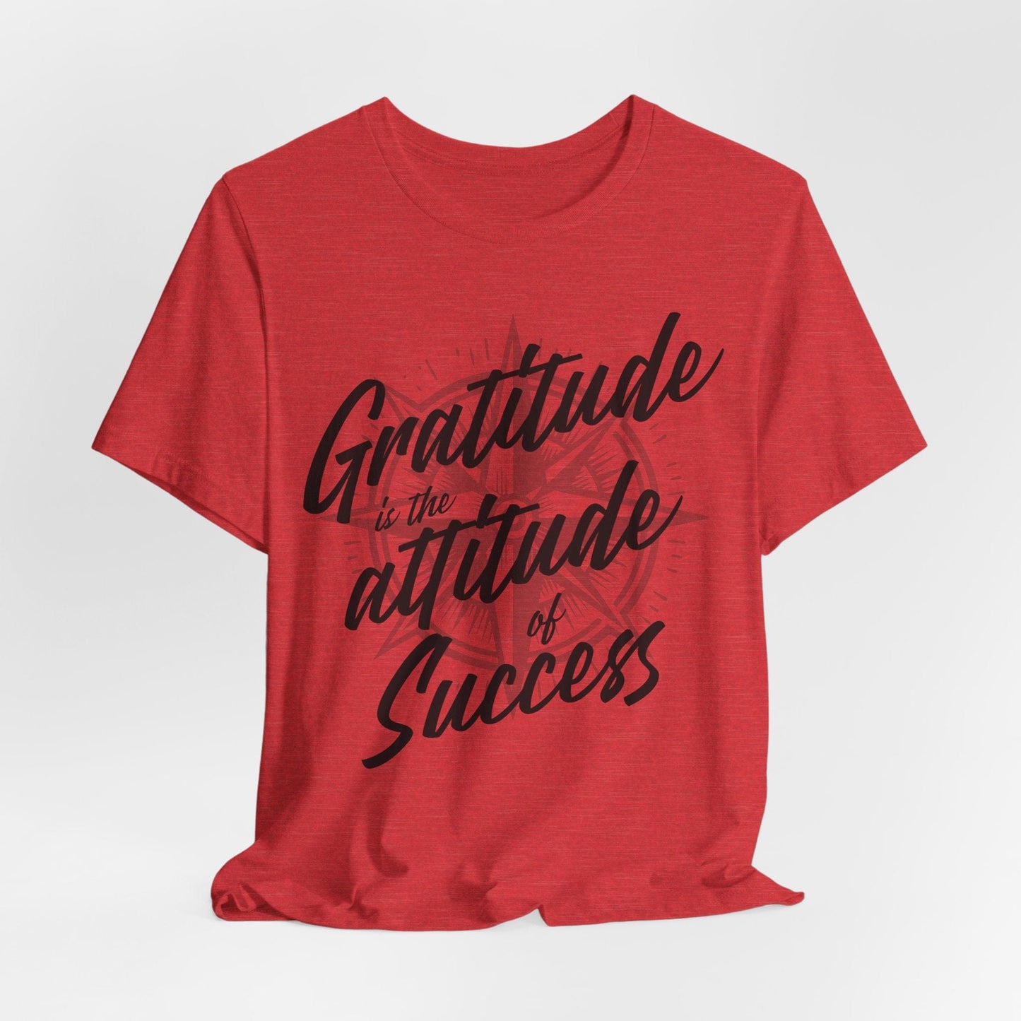 Gratitude is the Attitude of Success Tee | Motivational & Comfortable