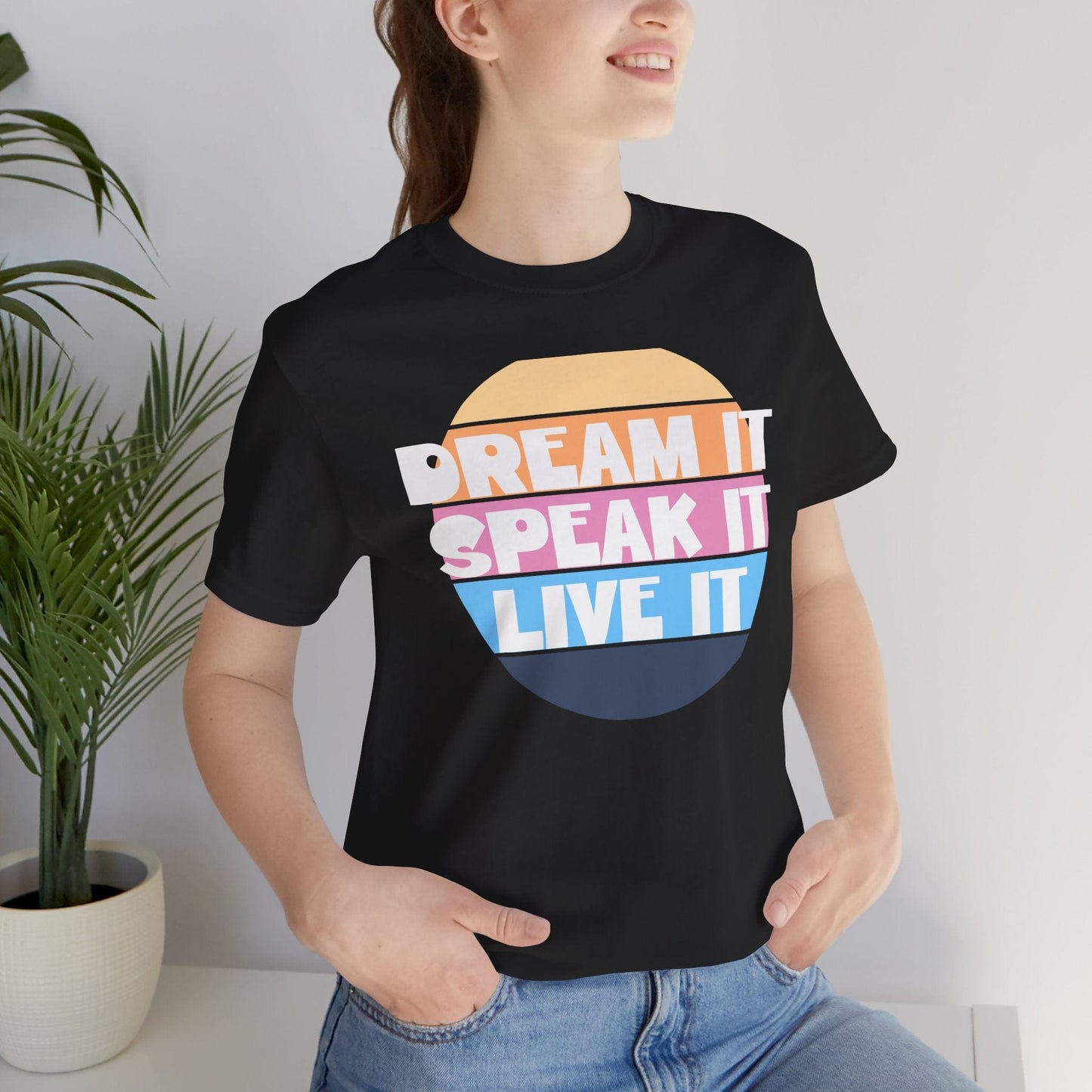 Dream It Unisex Tee | Motivational Everyday Shirt