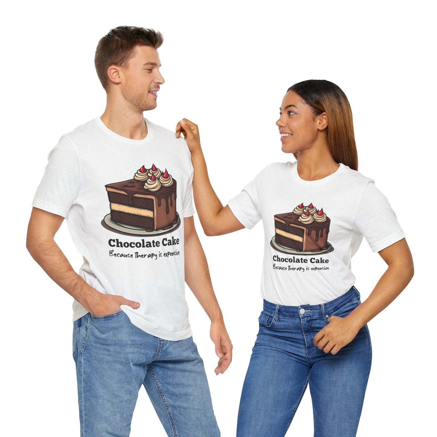 "Chocolate Cake Because Therapy is Expensive" T-Shirt
