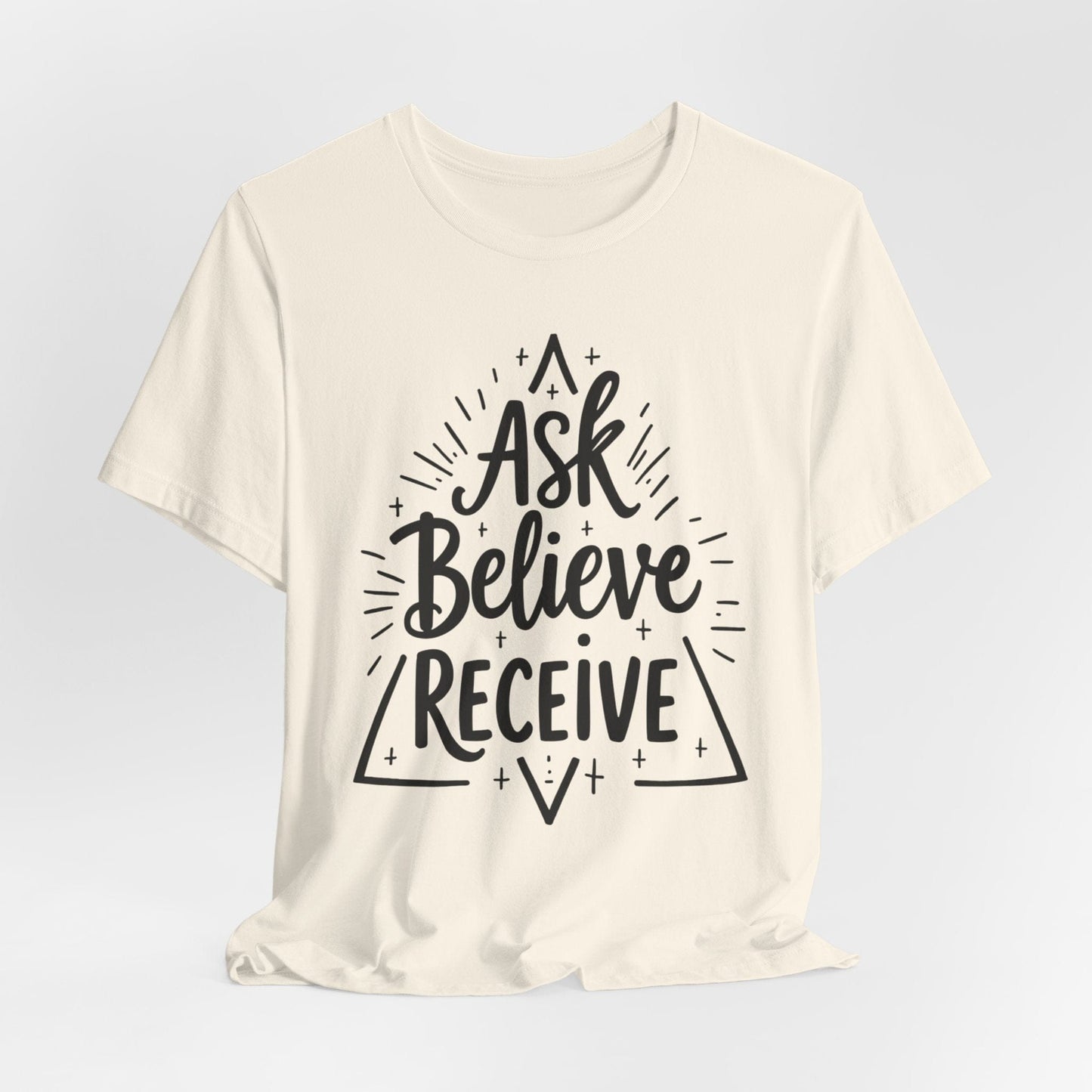 Motivational Unisex Tee - 'Ask Believe Receive' Inspirational Shirt