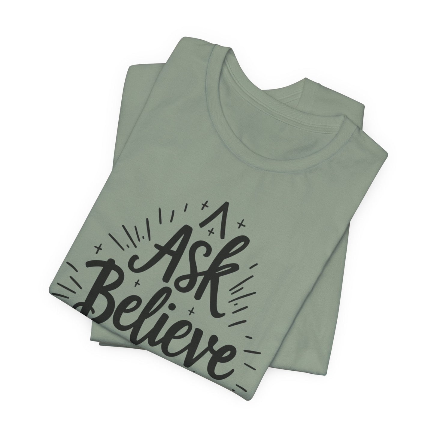 Motivational Unisex Tee - 'Ask Believe Receive' Inspirational Shirt