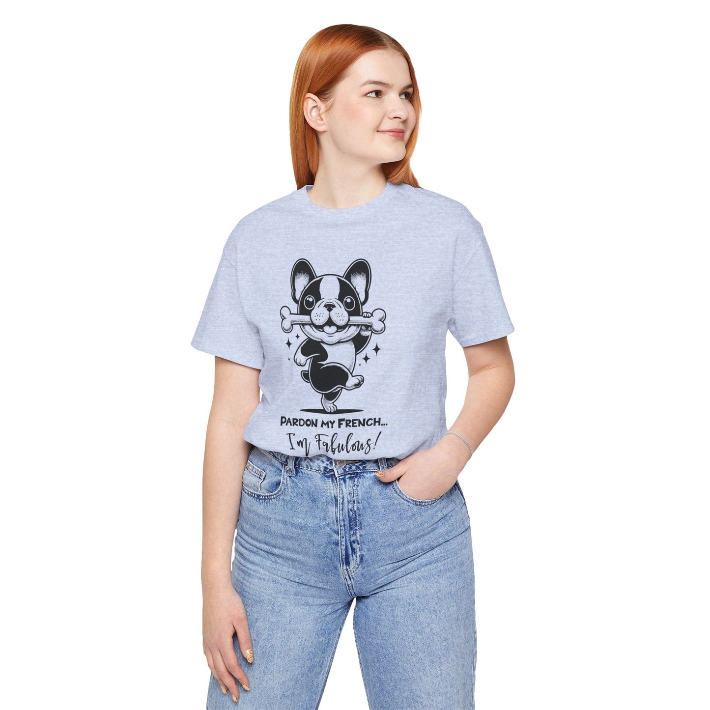 Unisex Tee: Pardon My French T-Shirt with Fabulous Frenchie