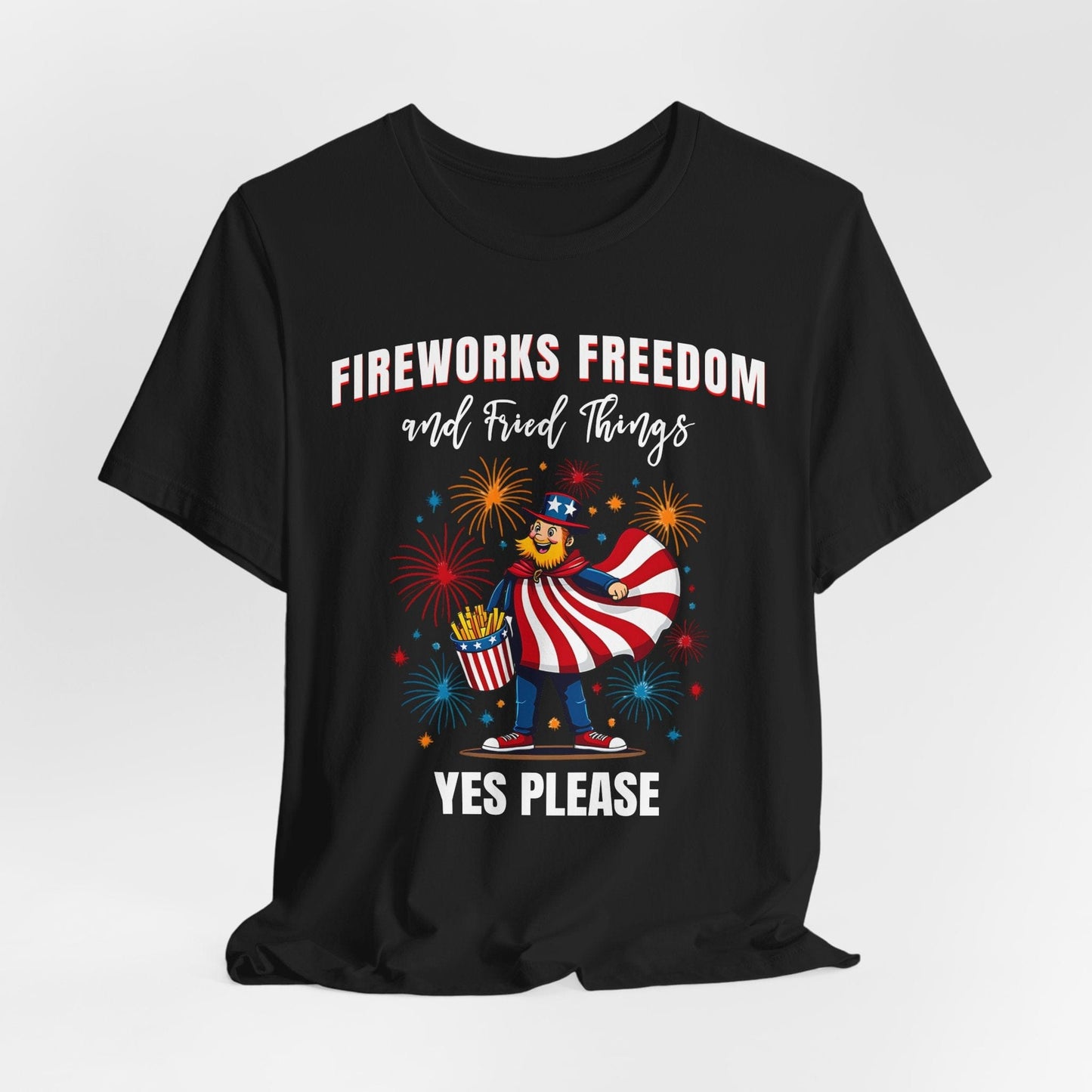 Fireworks, Freedom, and Fried Things- Patriotic Holiday T-Shirt