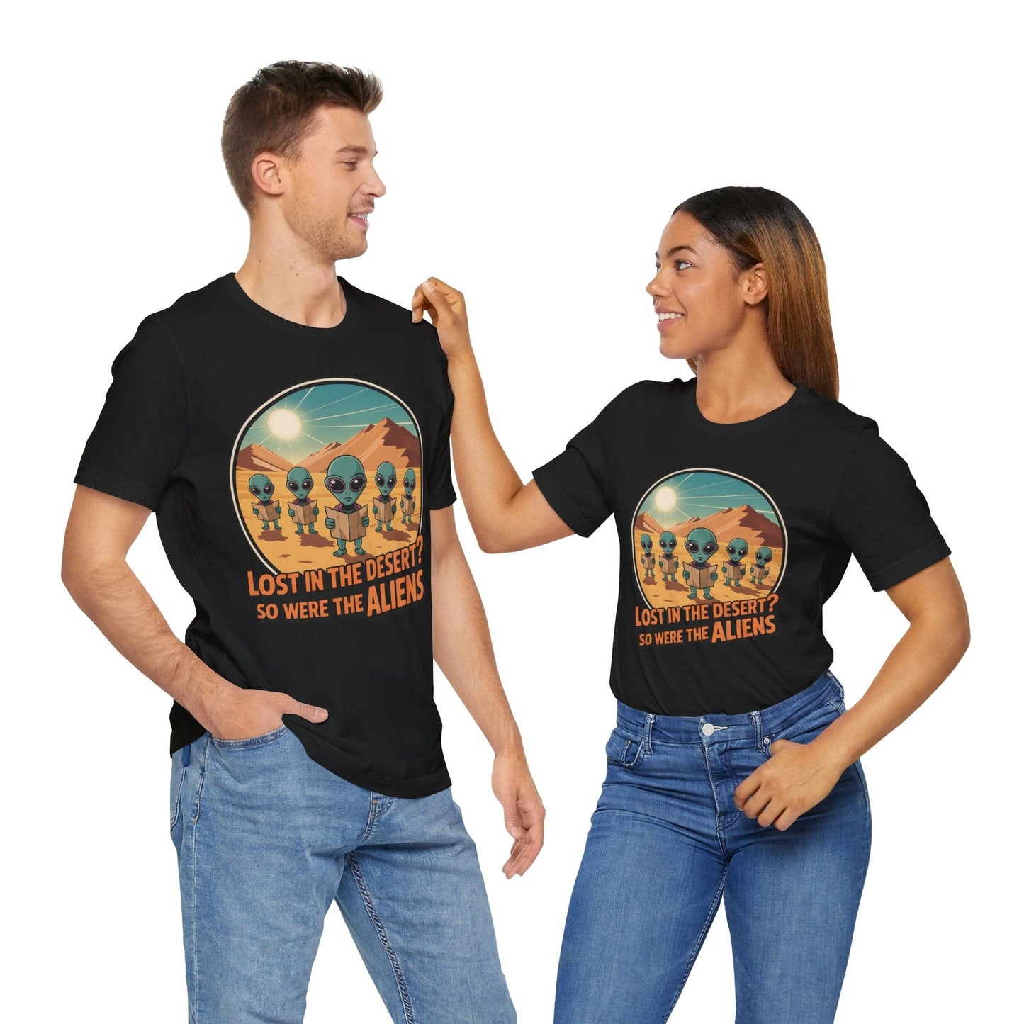 Alien Desert Adventure Unisex T-Shirt - Lost in the Desert So Were the Aliens