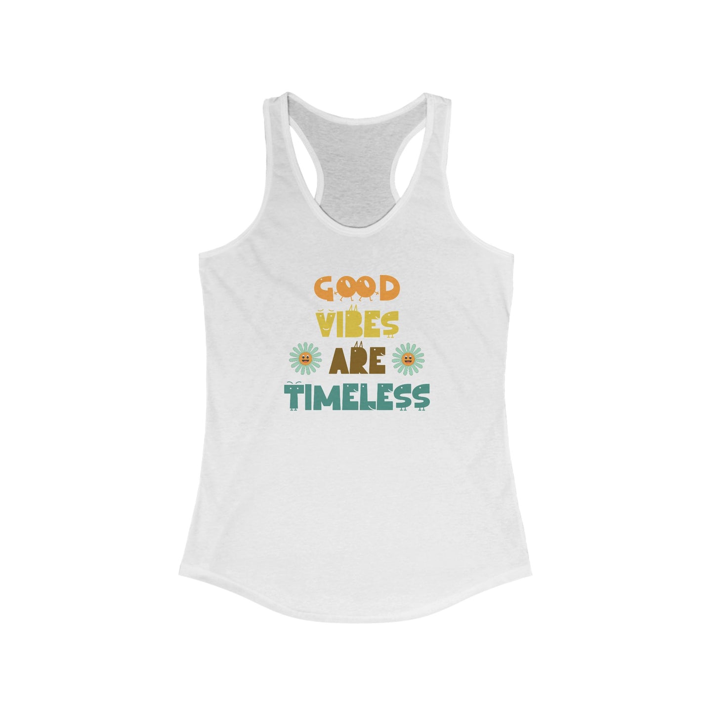 Good Vibes Are Timeless Racerback Tank | Inspirational & Comfortable